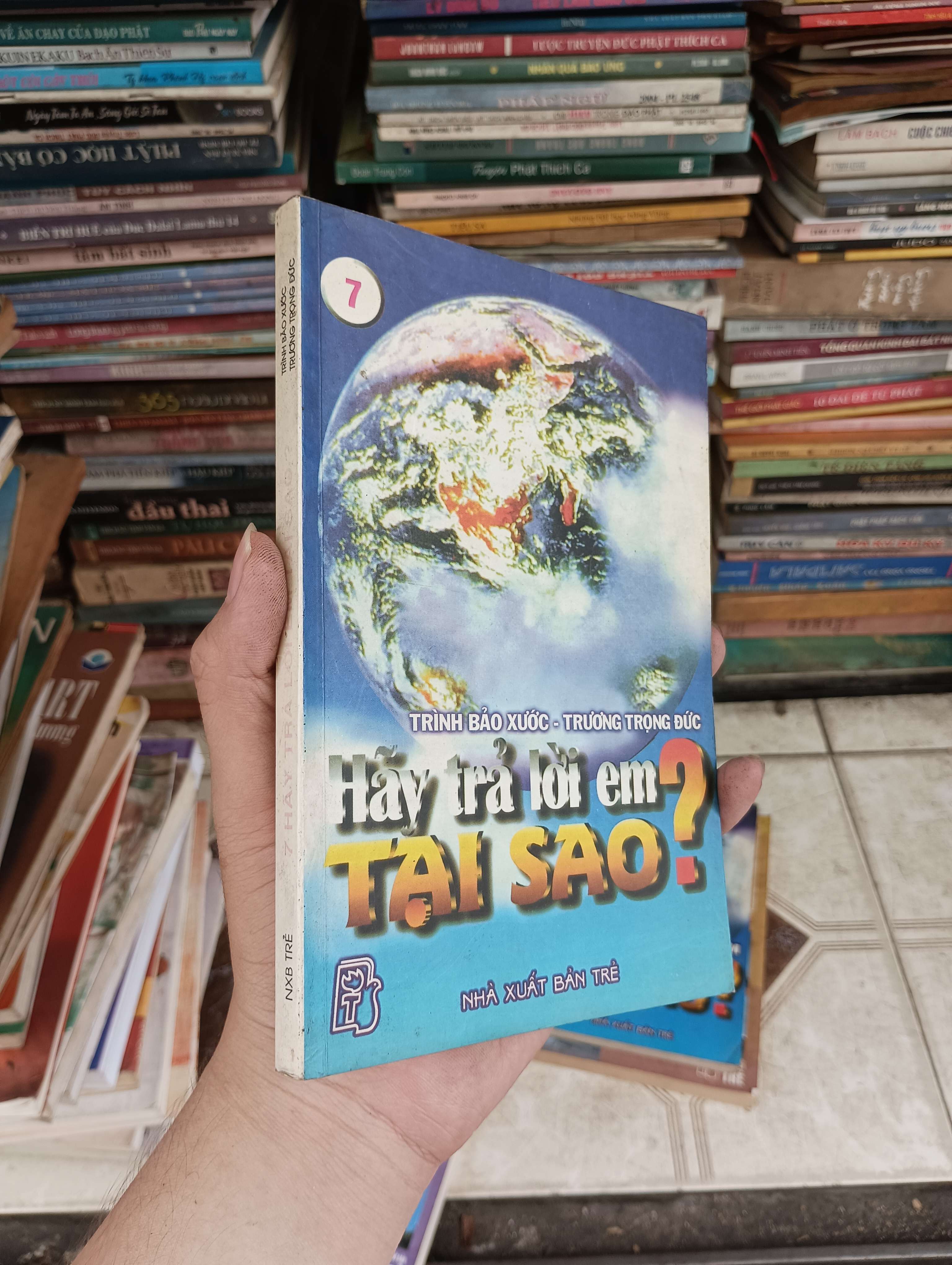 Hãy trả lời em tại sao? (Tập 7) - Trịnh Bảo Xước & Trương Trọng Đức 2001 (Sách kiến thức tổng hợp) BGB