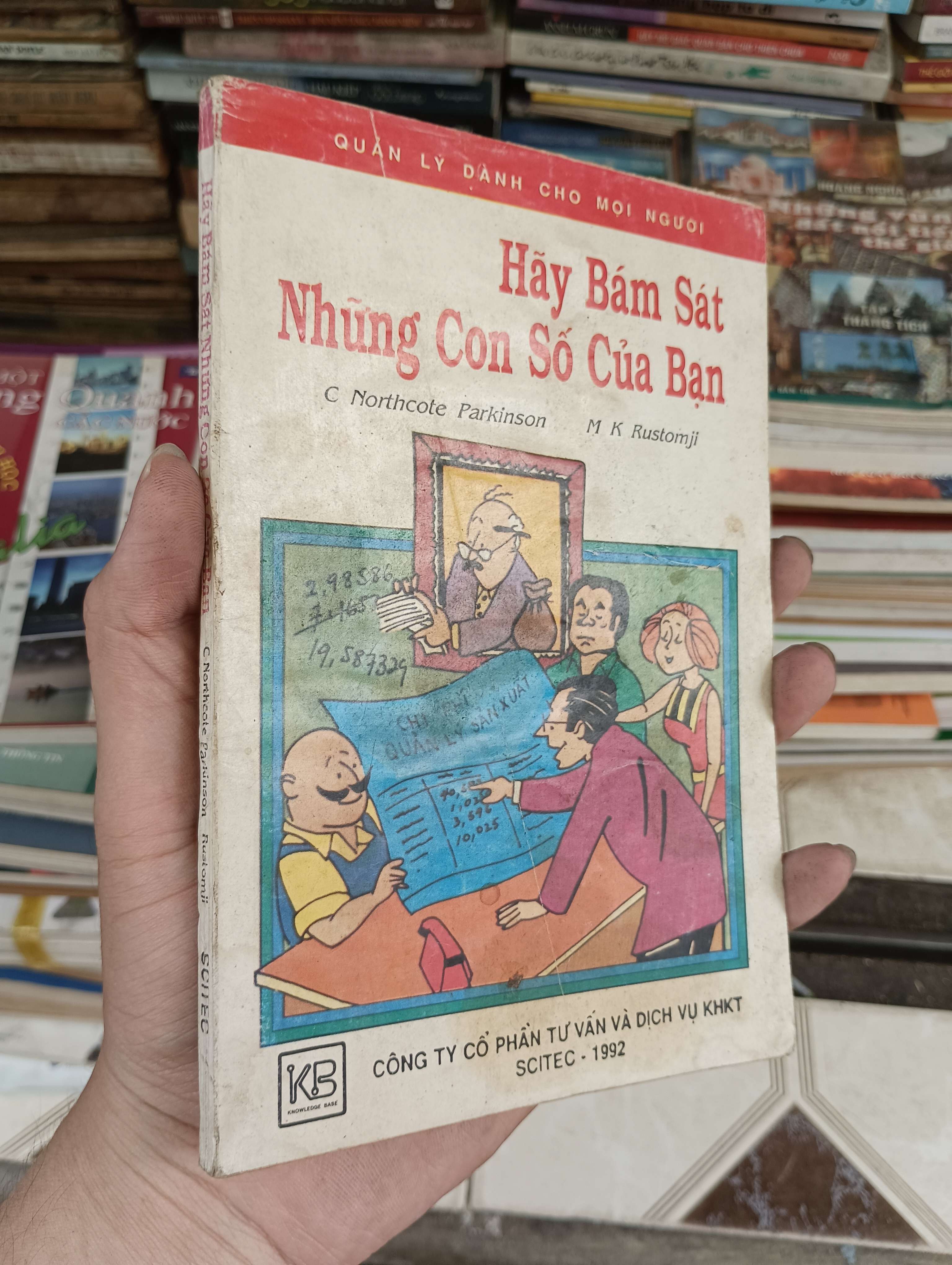 Hãy Bám Sát Những Con Số Của Bạn (Quản lý dành cho mọi người) - C. Northcote Parkinson & M. K. Rustomji 1992 (Kinh doanh - Marketing) BGB