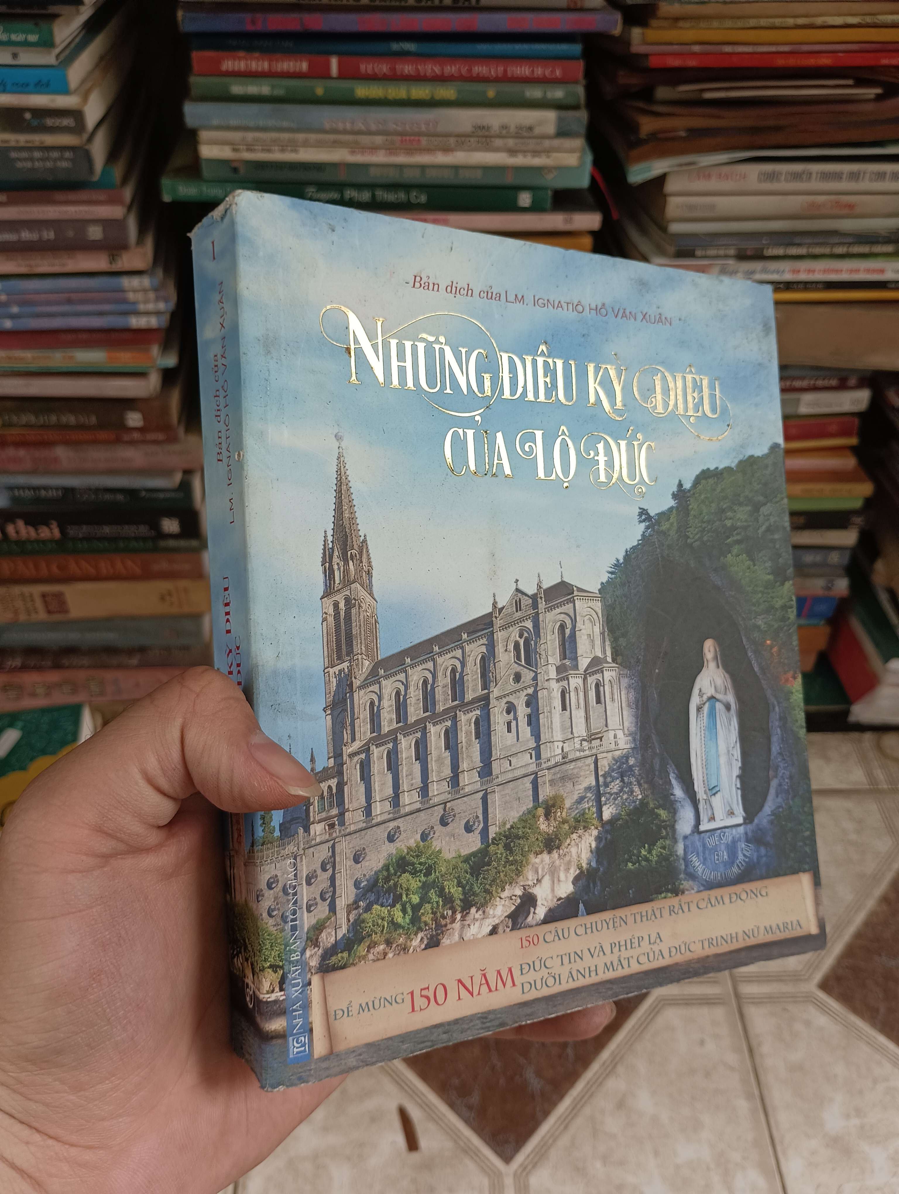 Những điều kỳ diệu của Lộ Đức - LM. Ignatiô Hồ Văn Xuân 2017 (Sách tôn giáo - tâm linh) BGB