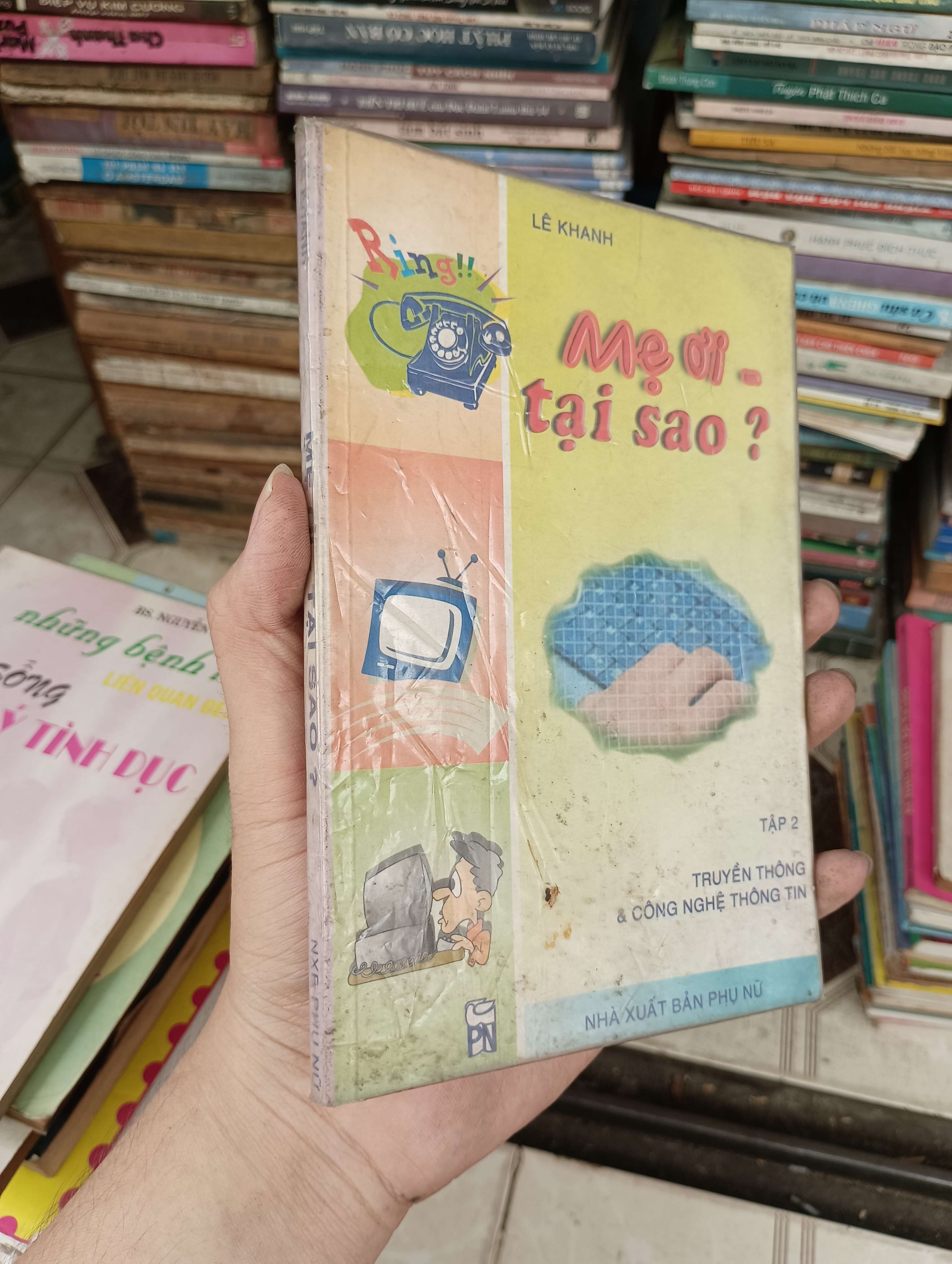 Mẹ ơi - tại sao? (Tập 2: Truyền thông & Công nghệ thông tin) 2005 (Sách thiếu nhi) BGB