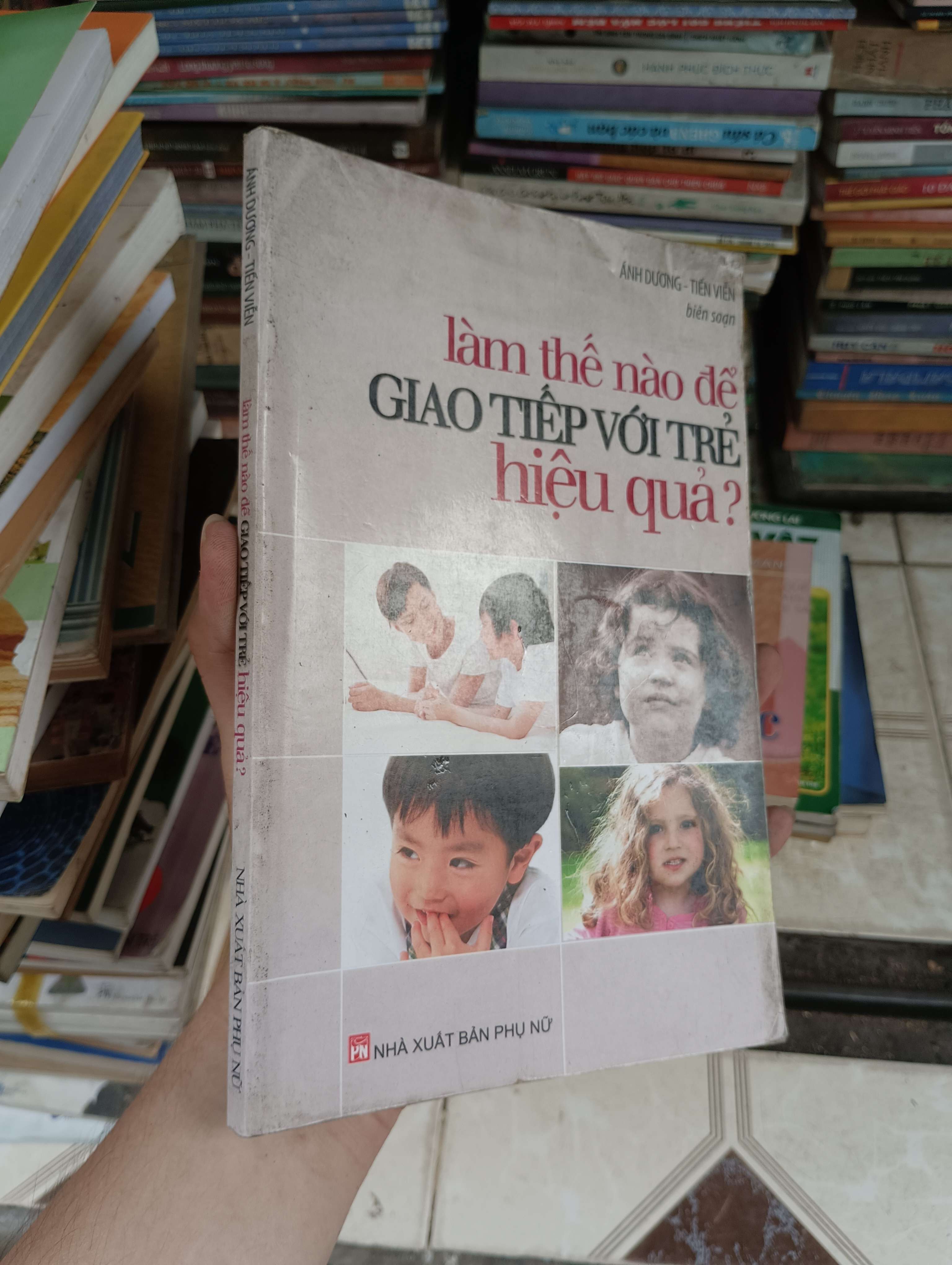 Làm thế nào để giao tiếp với trẻ hiệu quả? - Ánh Dương & Tiên Viên 2011 (Sách kỹ năng) BGB