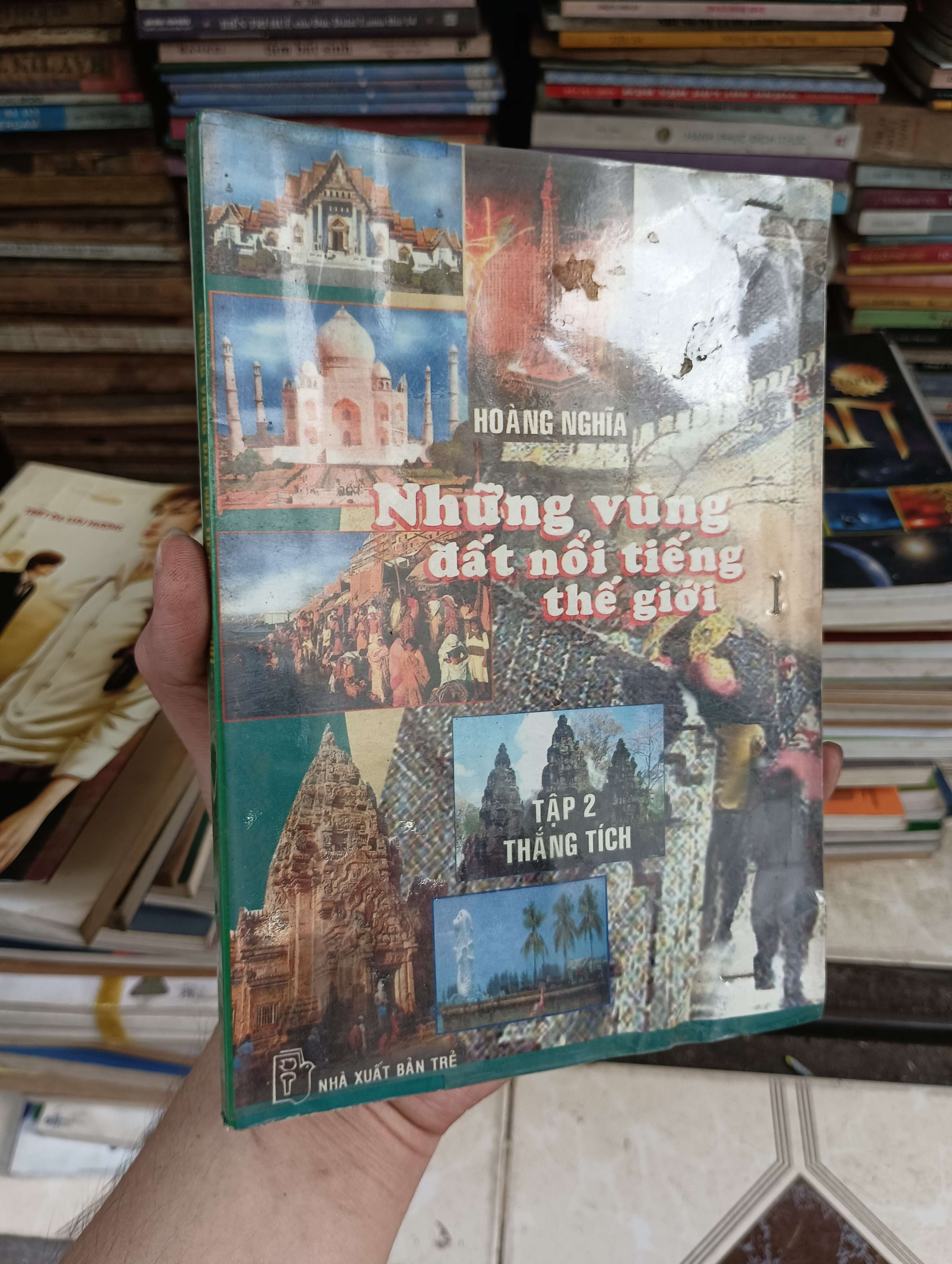 Những vùng đất nổi tiếng thế giới - Tập 2: Thắng tích (Hoàng Nghĩa) 2000 (Sách kiến thức tổng hợp) BGB