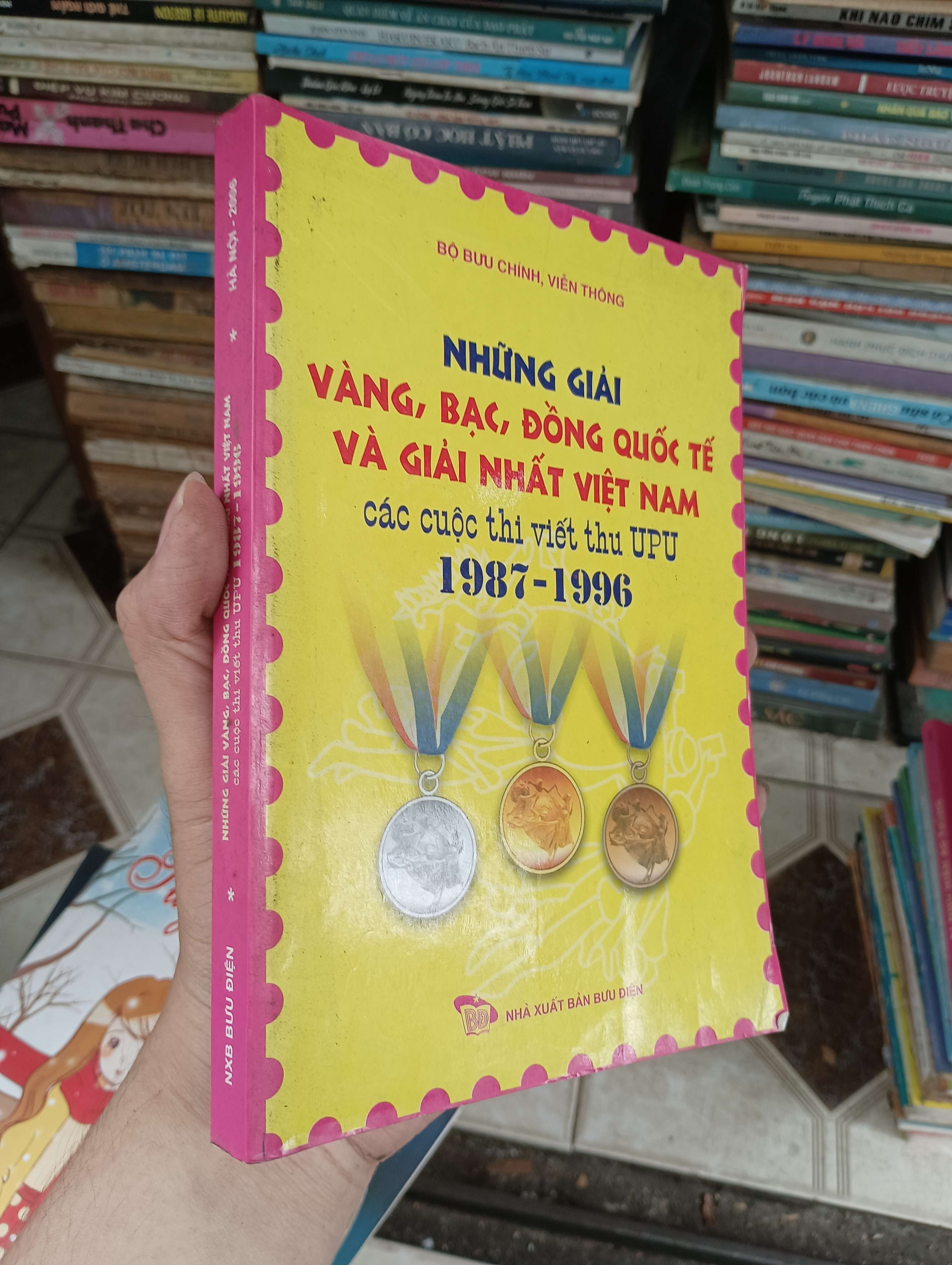 Những giải vàng, bạc, đồng quốc tế và giải nhất Việt Nam các cuộc thi viết thư UPU 1987-1996 2006 (Sách văn học) BGB