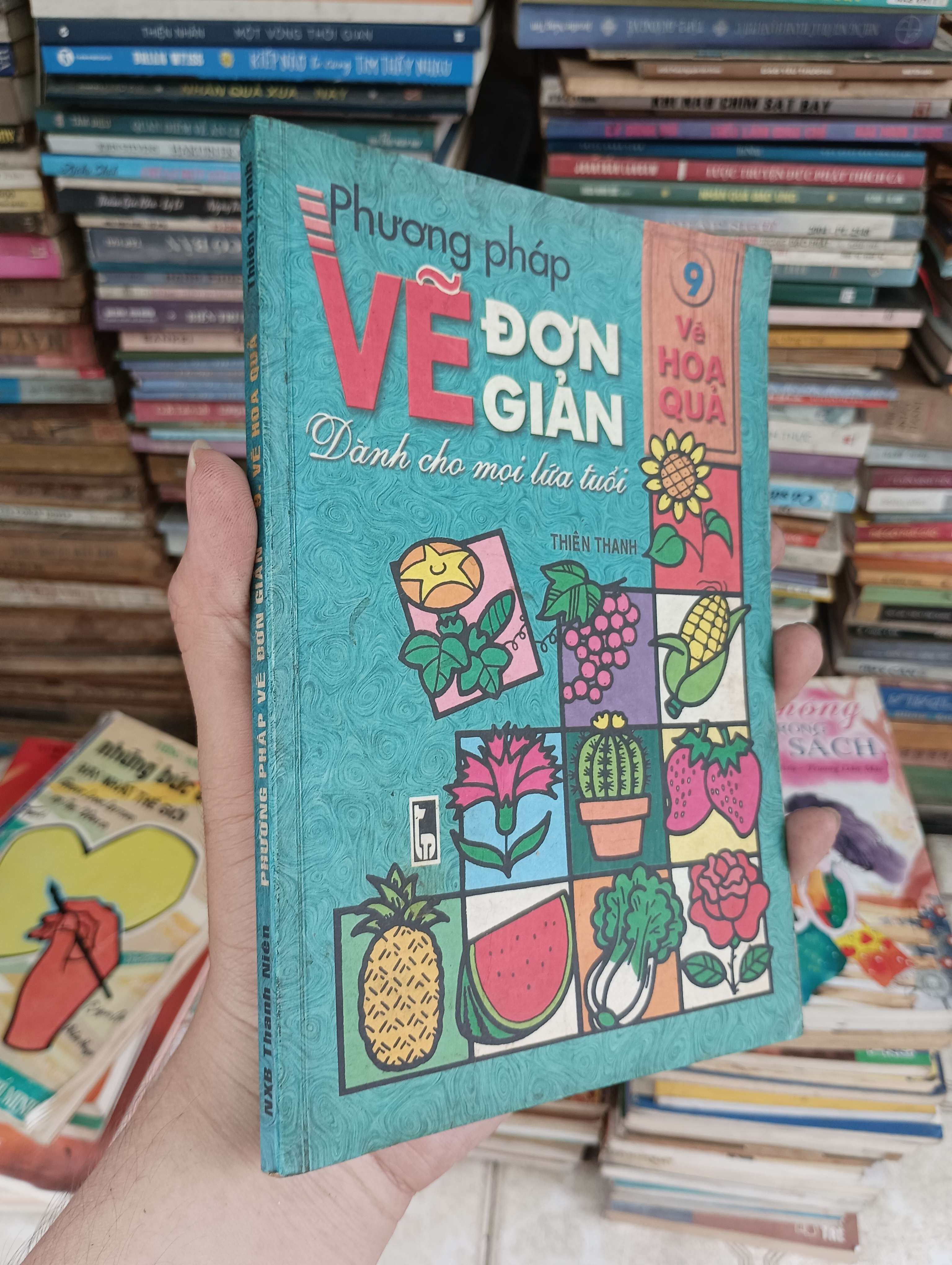 Phương Pháp Vẽ Đơn Giản Dành Cho Mọi Lứa Tuổi - 9. Vẽ Hoa Quả (Thiên Thanh) 2001 (Sách kiến thức tổng hợp) BGB