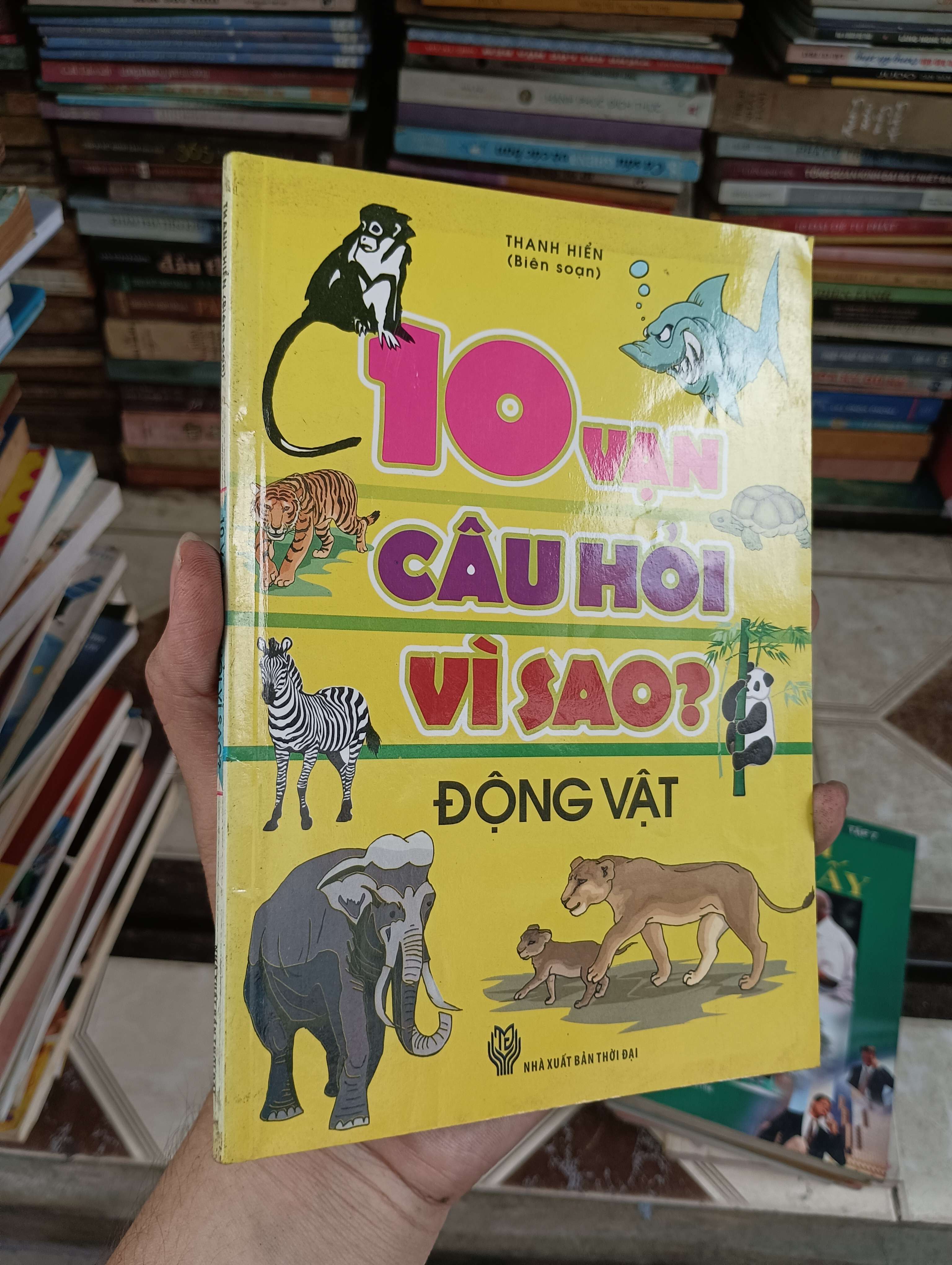 10 vạn câu hỏi vì sao? - Động vật (Thanh Hiền) 2011 (Sách thiếu nhi) BGB