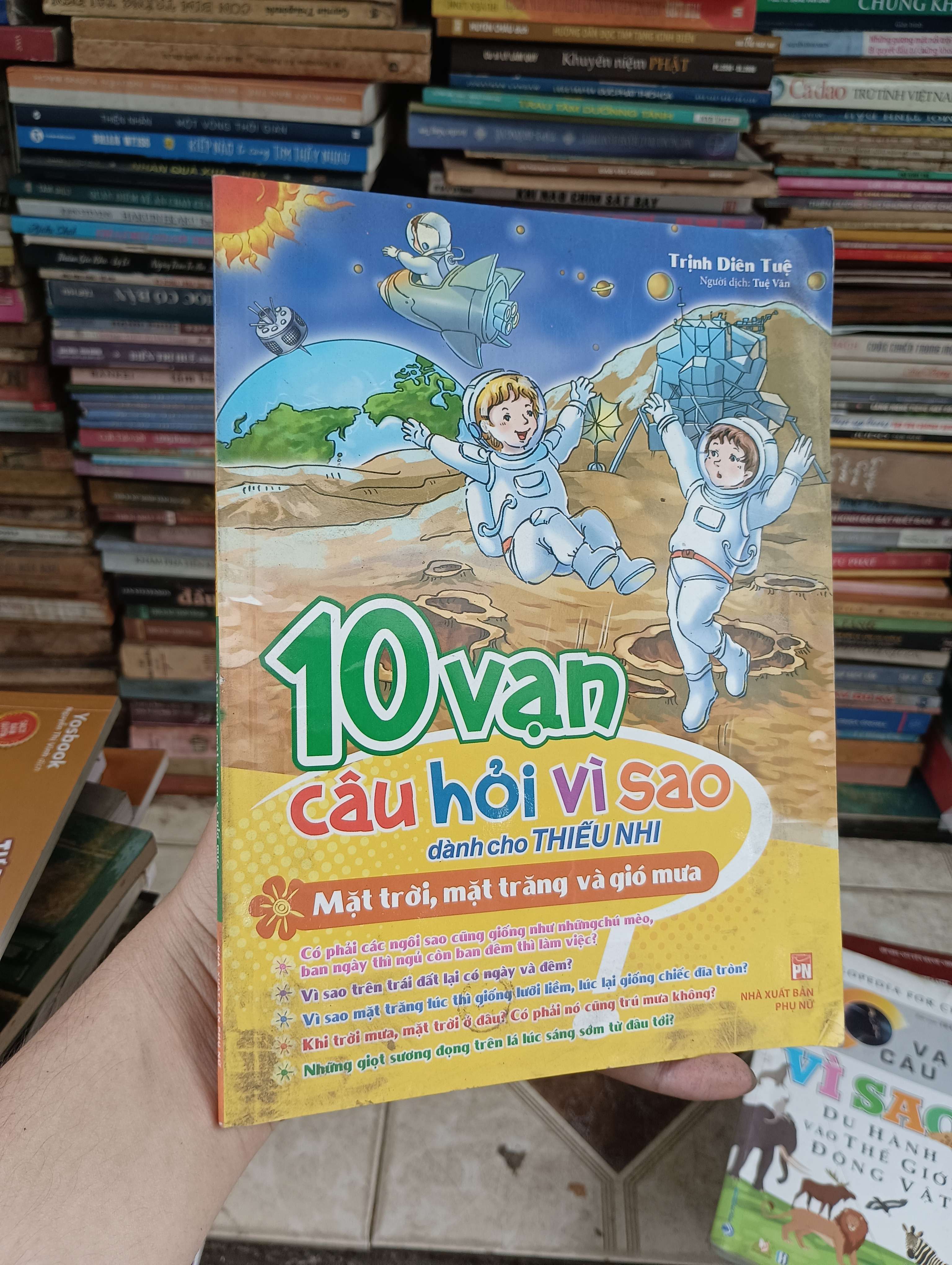 10 Vạn Câu Hỏi Vì Sao dành cho Thiếu Nhi (Mặt trời, mặt trăng và gió mưa) - Trịnh Diên Tuệ 2019 (Sách thiếu nhi) BGB