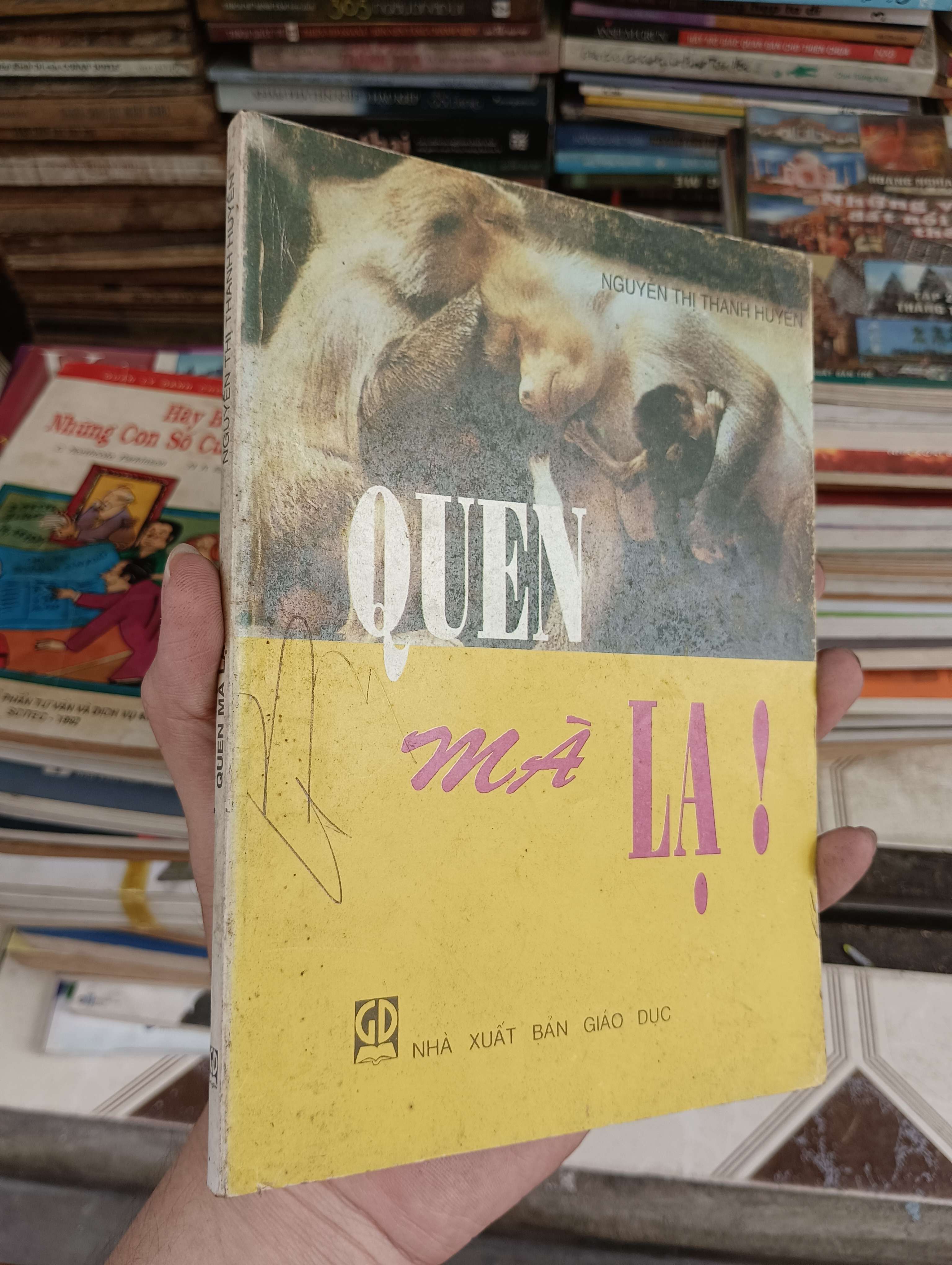 Quen mà lạ! - Nguyễn Thị Thanh Huyền 1997 (Sách văn học) BGB