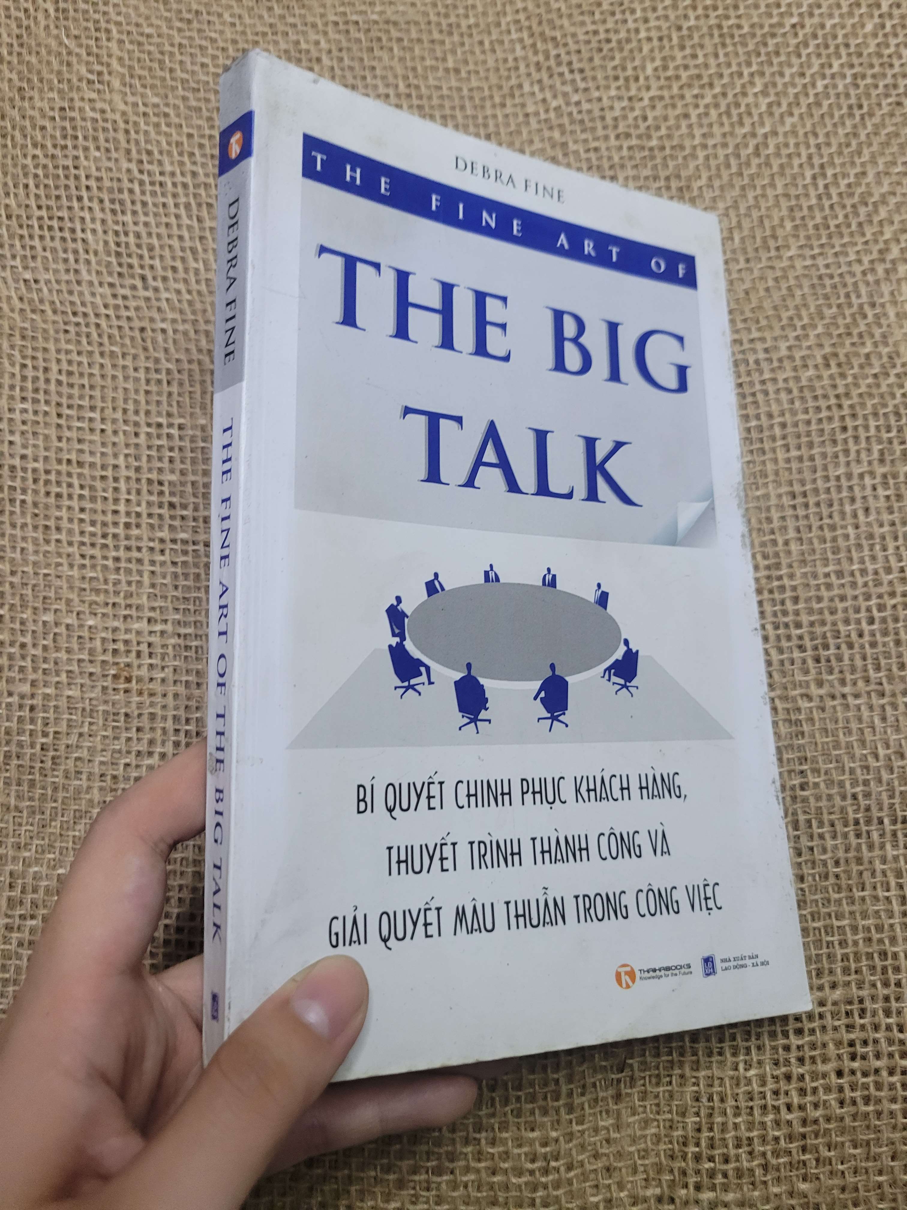 THE FINE ART OF THE BIG TALK - DEBRA FINE 2009 mới 80% bẩn bìa, ố nhẹ (Kinh doanh - Marketing) HCM
