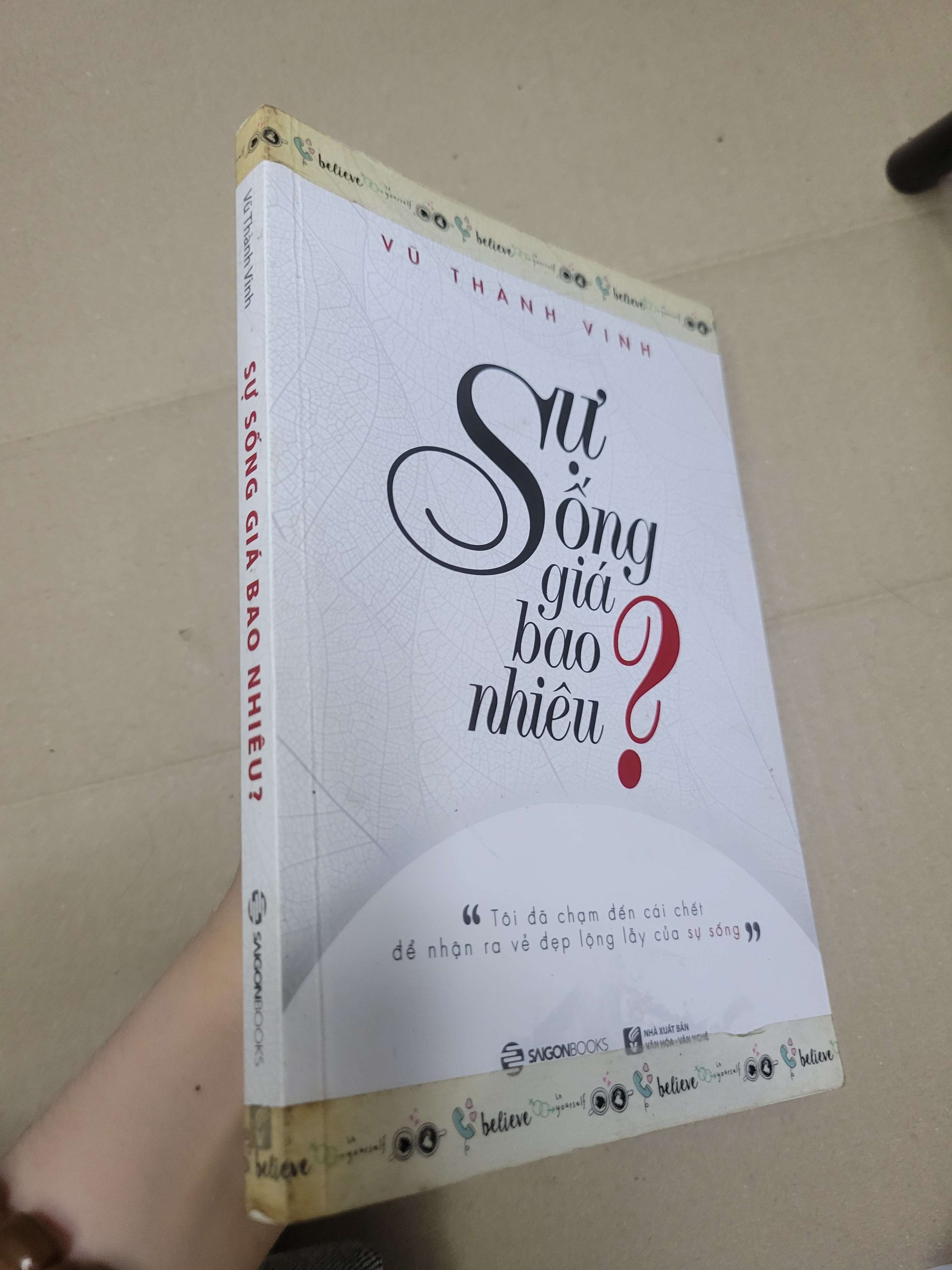 SỰ SỐNG GIÁ BAO NHIÊU - Vũ Thành Vinh 2018 mới 80% bẩn bìa, highlight, ố nhẹ (Sách kỹ năng) HCM