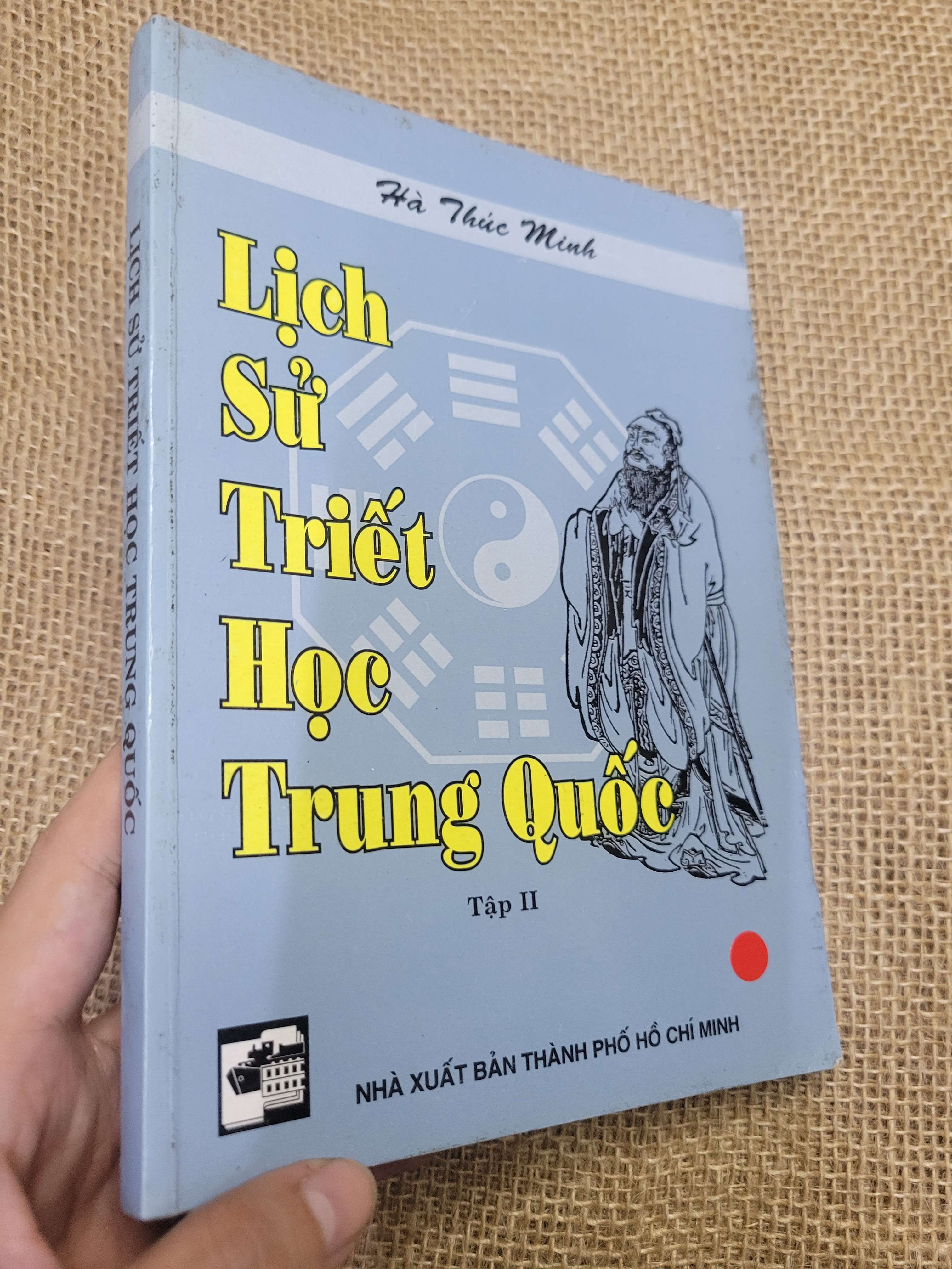 LỊCH SỬ TRIẾT HỌC TRUNG QUỐC TẬP 2 - HÀ THÚC MINH 1999 mới 80% bẩn bìa, ố vàng, có chữ viết (Sách lịch sử - triết học) HCM