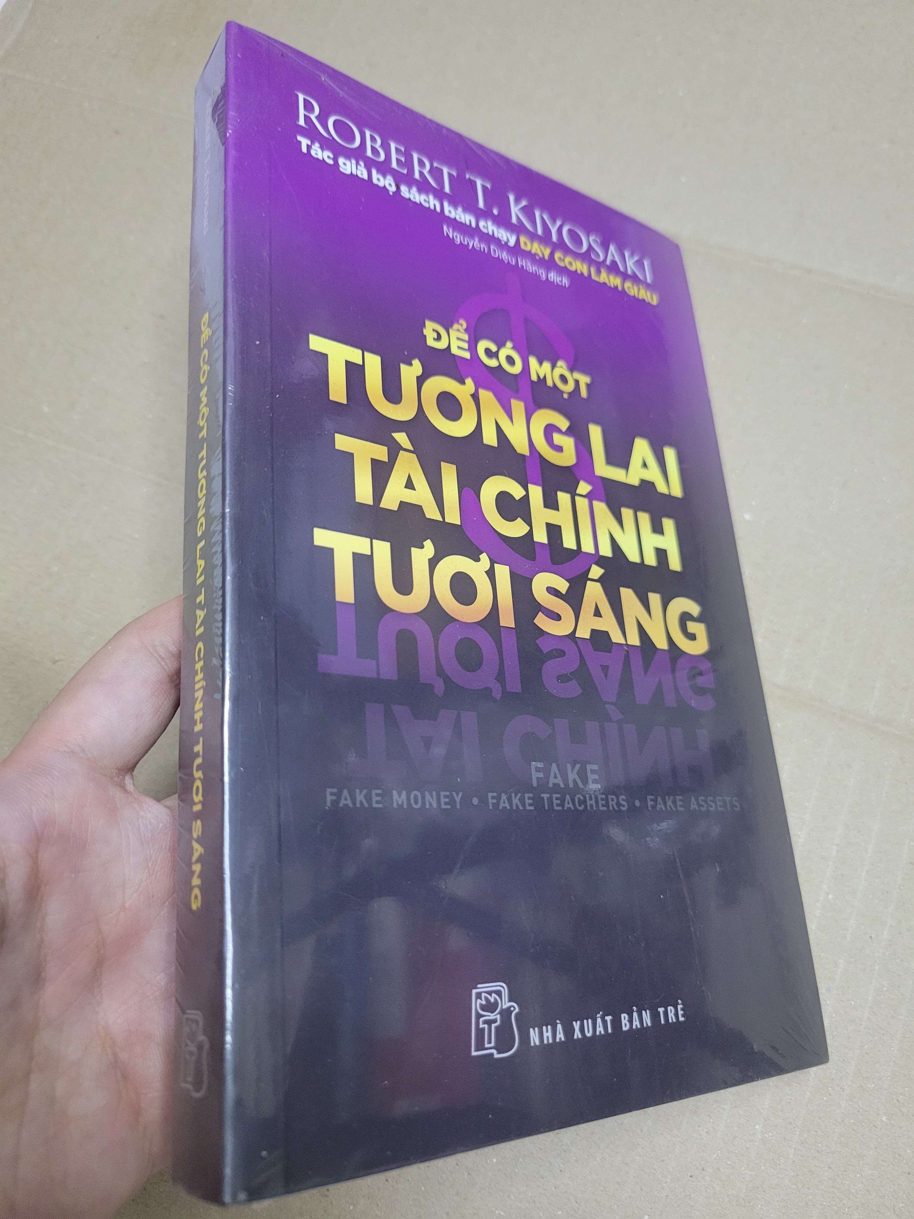 Để Có Một Tương Lai Tài Chính Tươi Sáng - Robert T. Kiyosaki mới 100% (Kinh doanh - Marketing) HCM