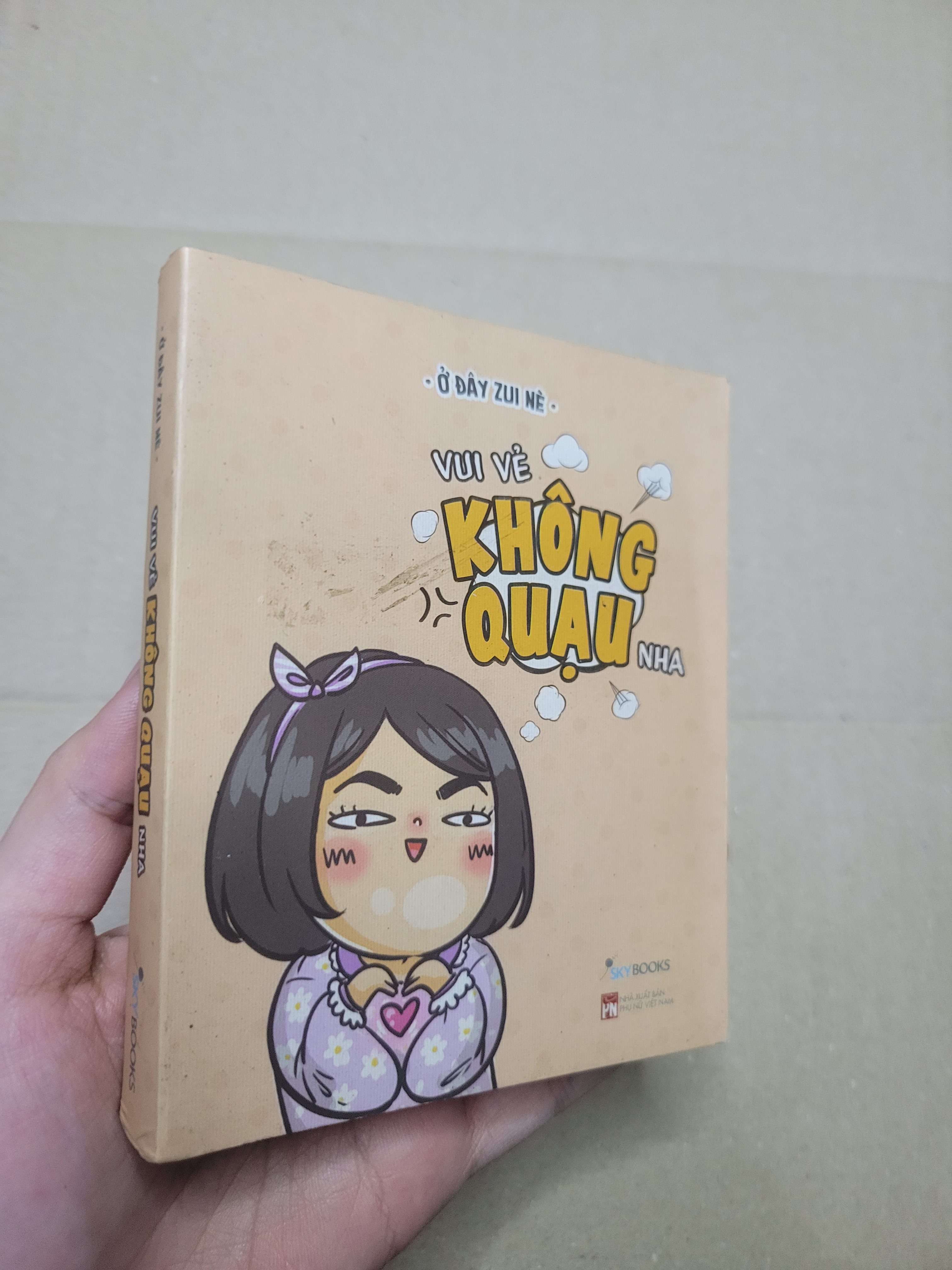 VUI VẺ KHÔNG QUẠU NHA - Ở ĐÂY ZUI NÈ 2020 mới 80% bẩn bìa, ố nhẹ (Sách văn học) HCM
