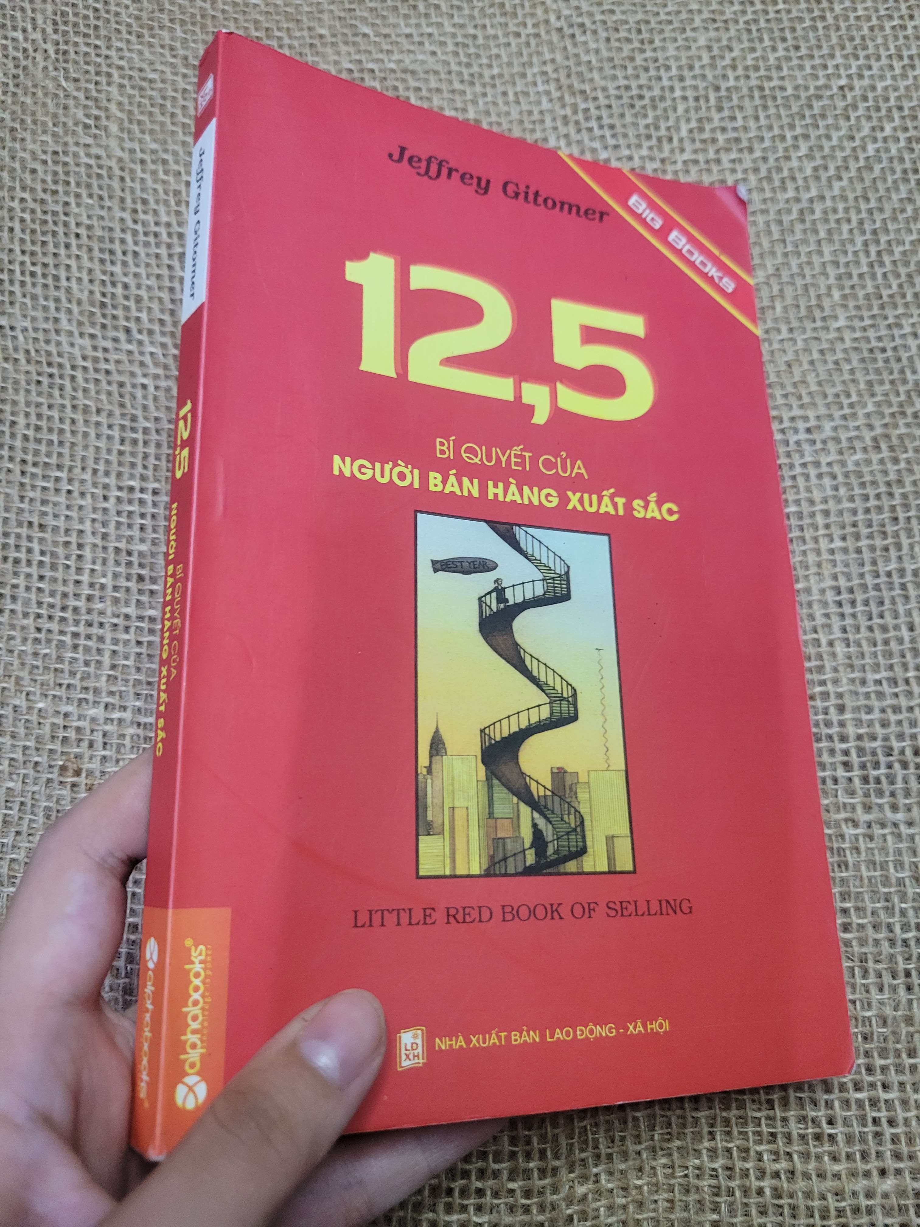 12,5 BÍ QUYẾT CỦA NGƯỜI BÁN HÀNG XUẤT SẮC - JEFFREY GITOMER 2014 mới 80% bẩn bìa, ố, có chữ viết, highlight (Kinh doanh - Marketing) HCM