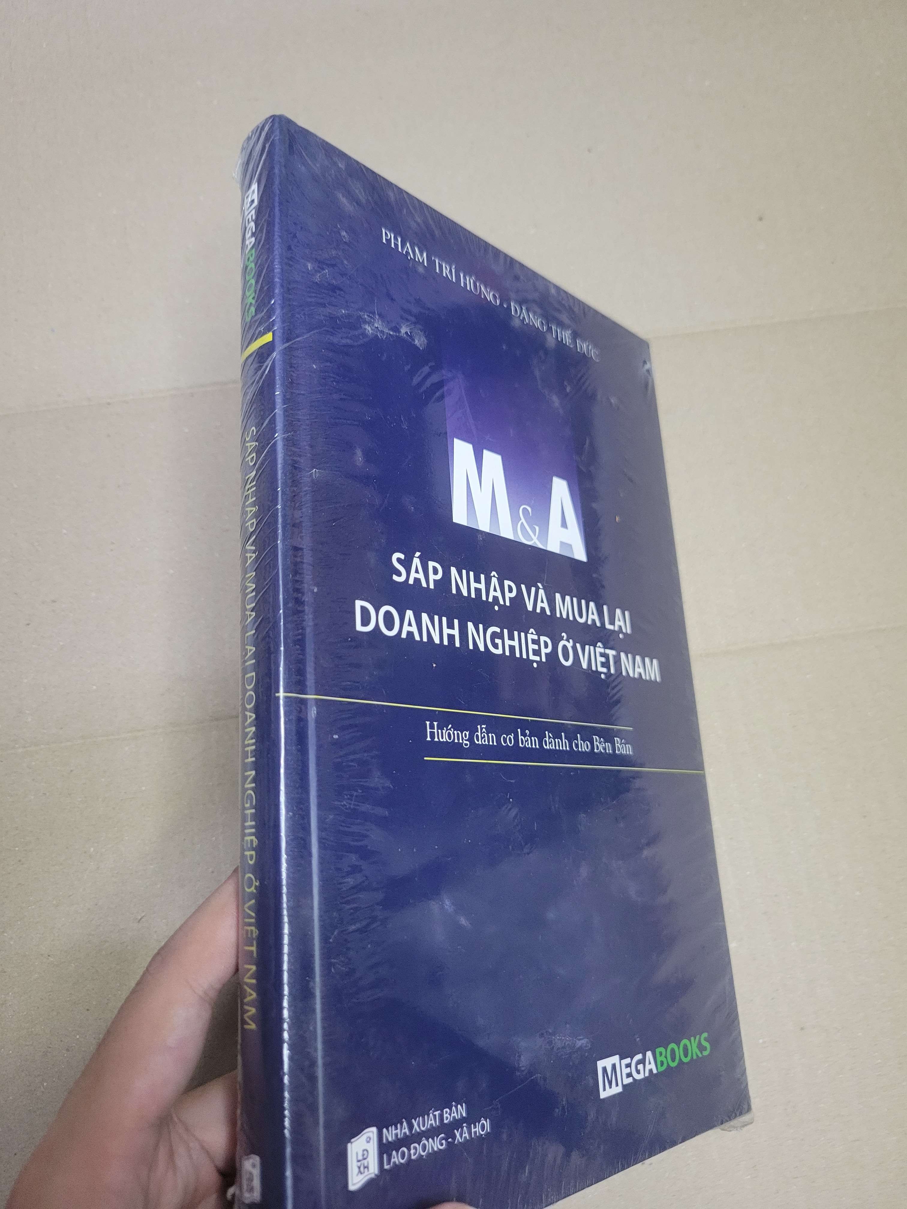 M&A Sáp Nhập Và Mua Lại Doanh Nghiệp Ở Việt Nam - Phạm Trí Hùng, Đặng Thế Đức mới 90% bẩn seal (Kinh doanh - Marketing) HCM