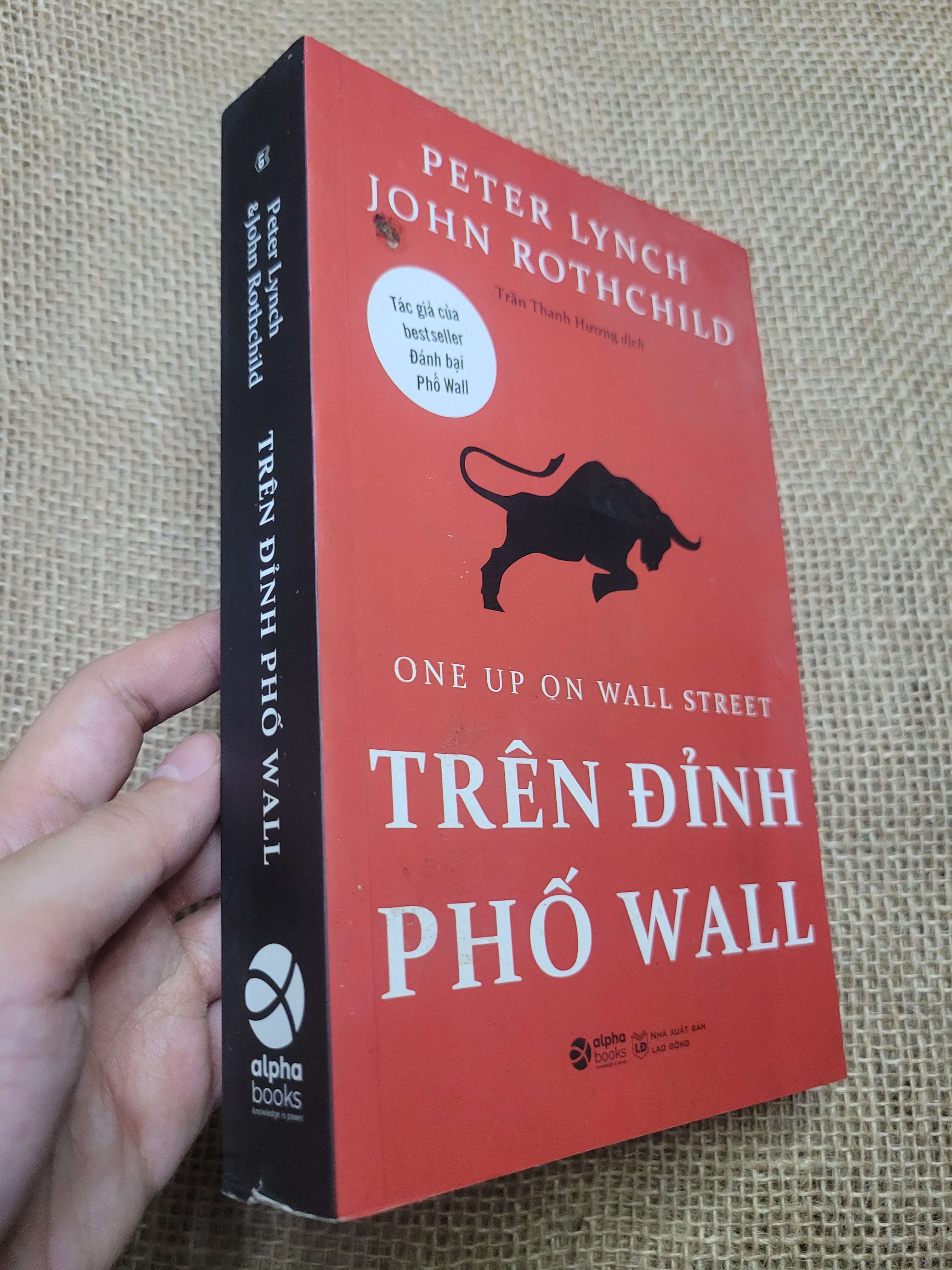 TRÊN ĐỈNH PHỐ WALL - PETER LYNCH, JOHN ROTHCHILD 2022 mới 90% bẩn nhẹ (Sách kinh tế - tài chính - chứng khoán) HCM