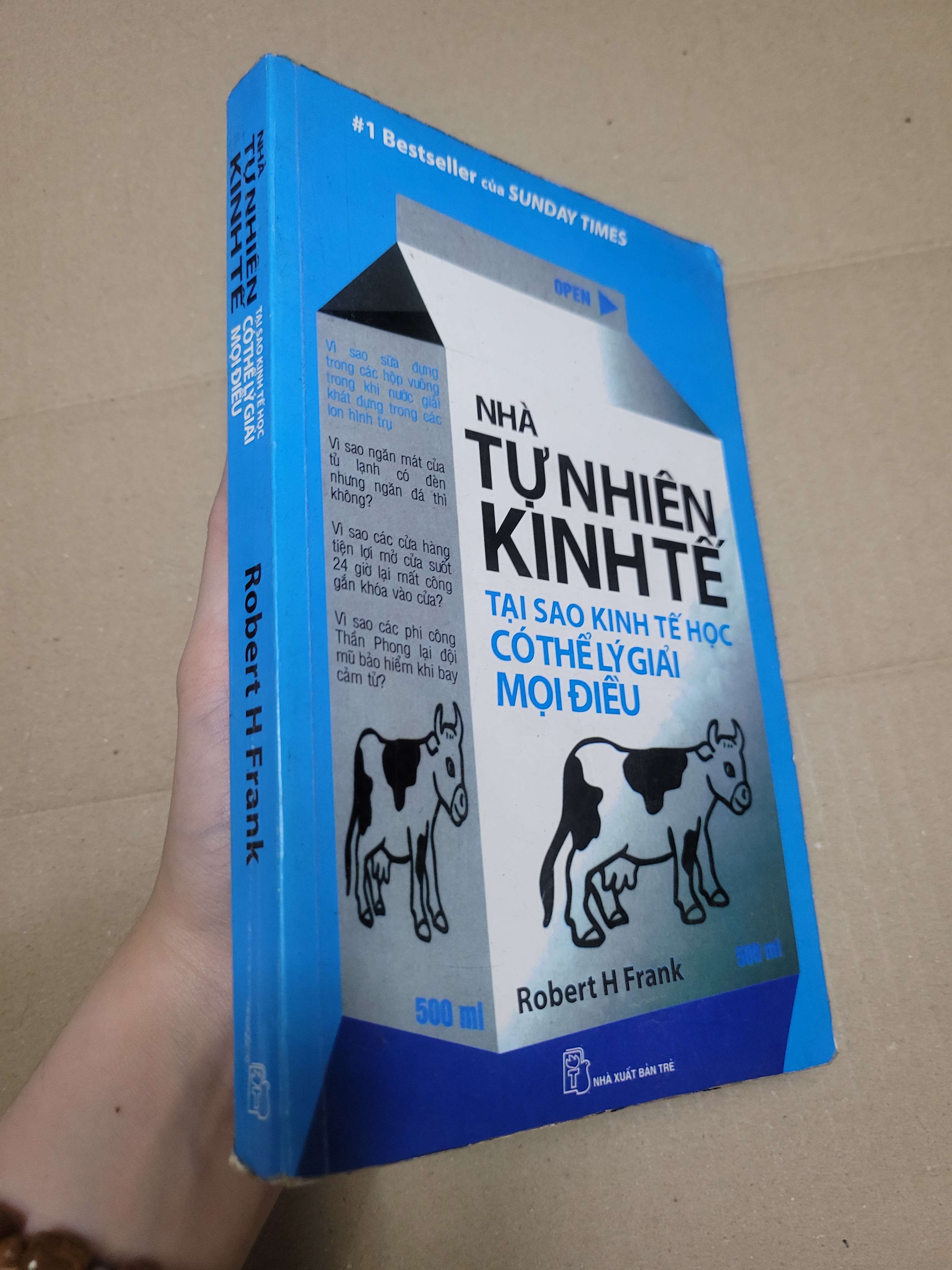 NHÀ TỰ NHIÊN KINH TẾ TẠI SAO KINH TẾ HỌC CÓ THỂ LÝ GIẢI MỌI ĐIỀU - Robert H Frank 2010 mới 80% bẩn bìa, ố nhẹ, highlight nhiều (Sách kinh tế - tài chính - chứng khoán) HCM