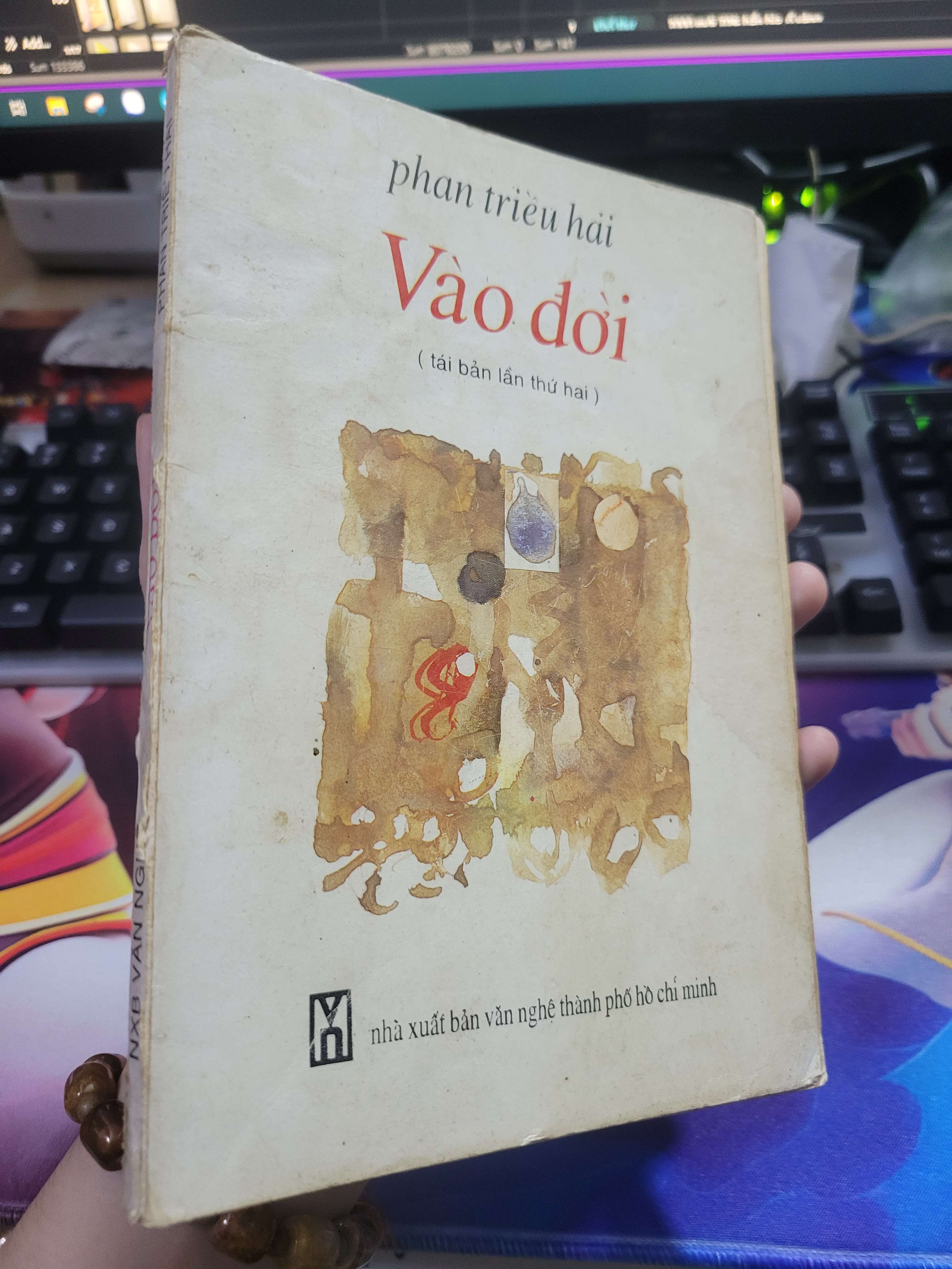 VÀO ĐỜI - PHAN TRIỀU HẢI 1995 mới 70% bẩn bìa, ố vàng (Văn học Việt Nam) HCM