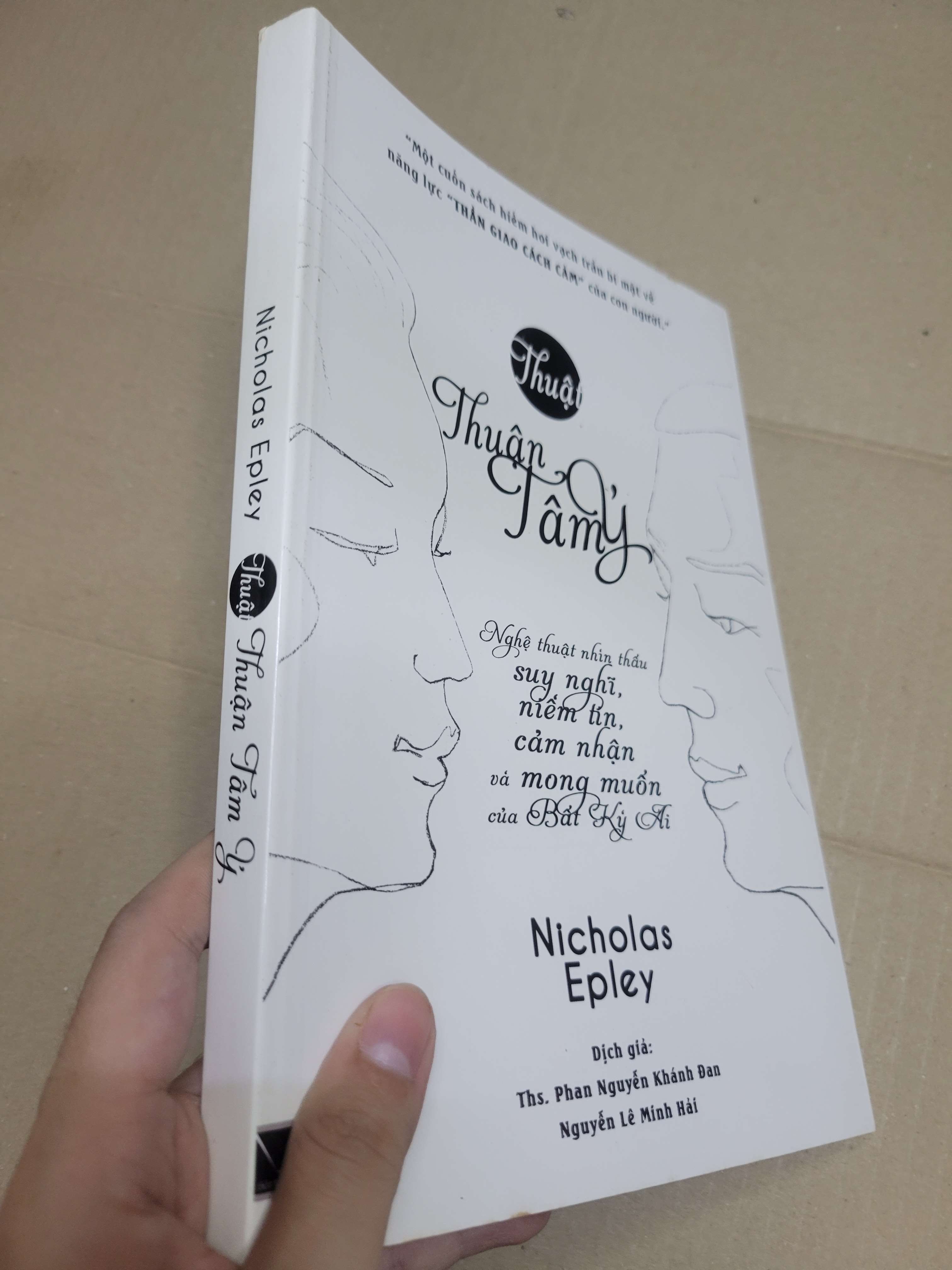 Thuật Thuận Tâm Ý - Nicholas Epley 2015 mới 90% bẩn nhẹ, tróc gáy (Kỹ năng sống) HCM