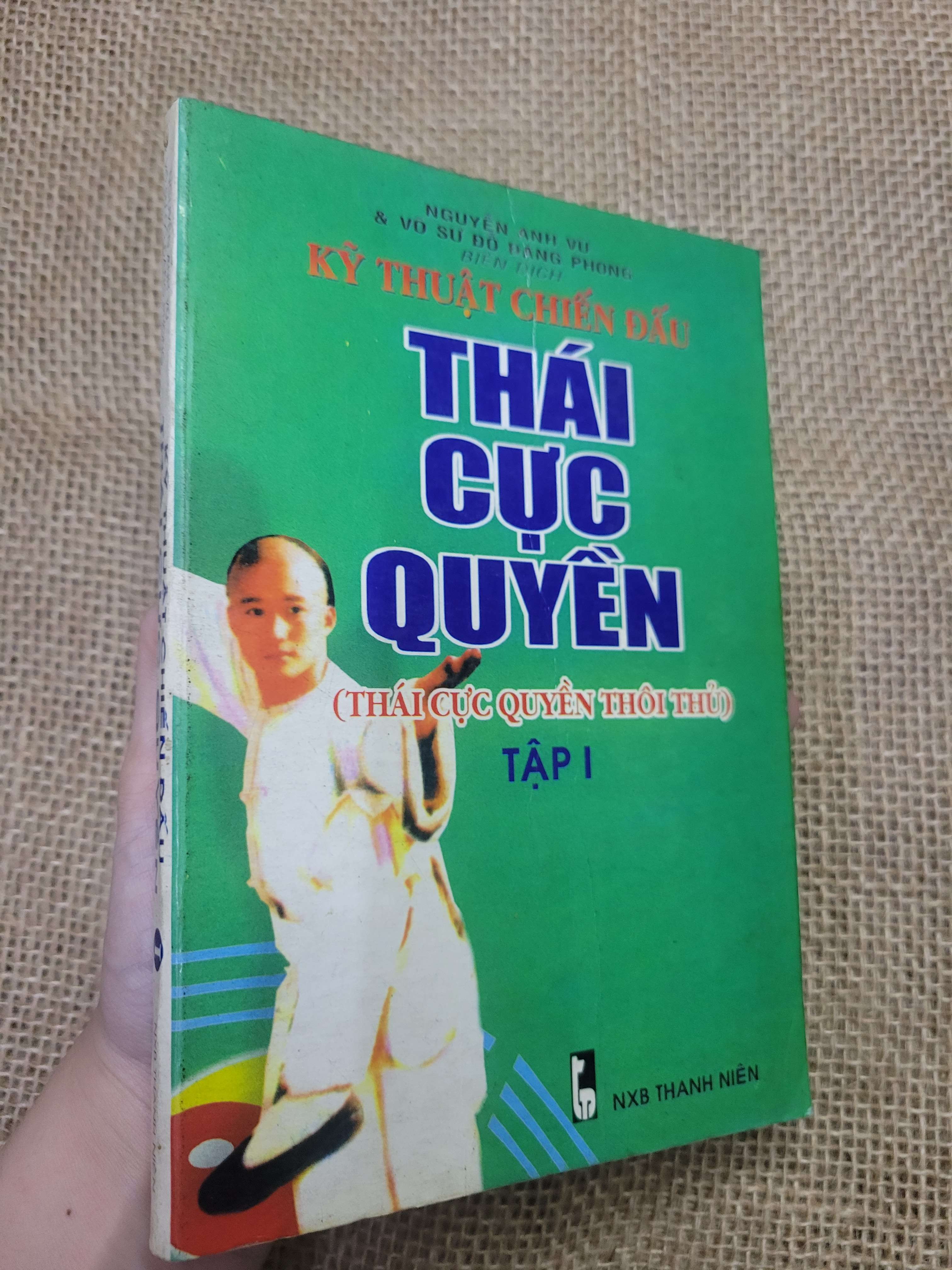KỸ THUẬT CHIẾN ĐẤU THÁI CỰC QUYỀN TẬP 1 2000 mới 80% bẩn bìa, ố (Sách giáo khoa - giáo trình) HCM