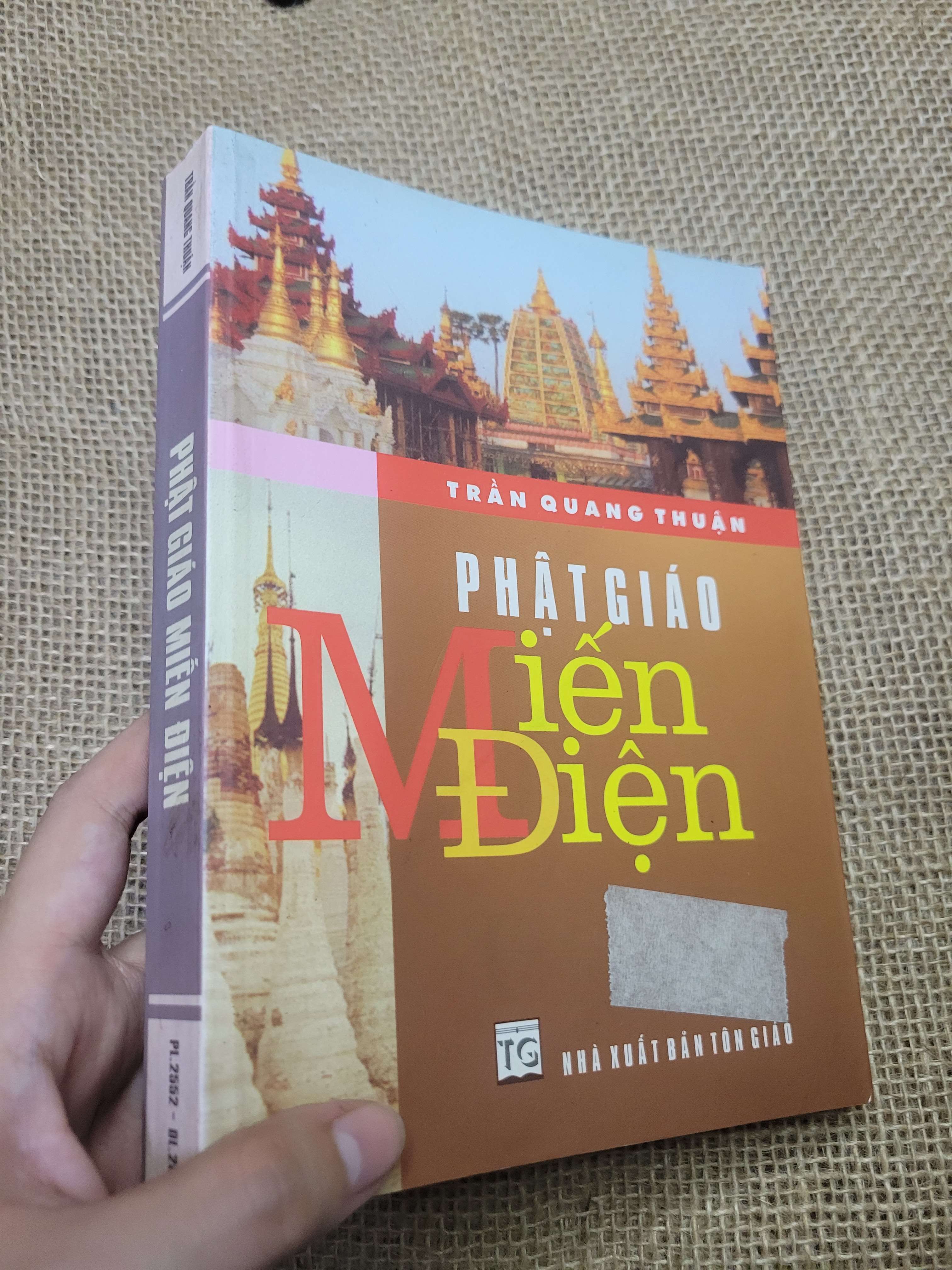 PHẬT GIÁO MIẾN ĐIỆN - TRẦN QUANG THUẬN mới 80% bẩn bìa, ố nhẹ (Sách tôn giáo - tâm linh) HCM