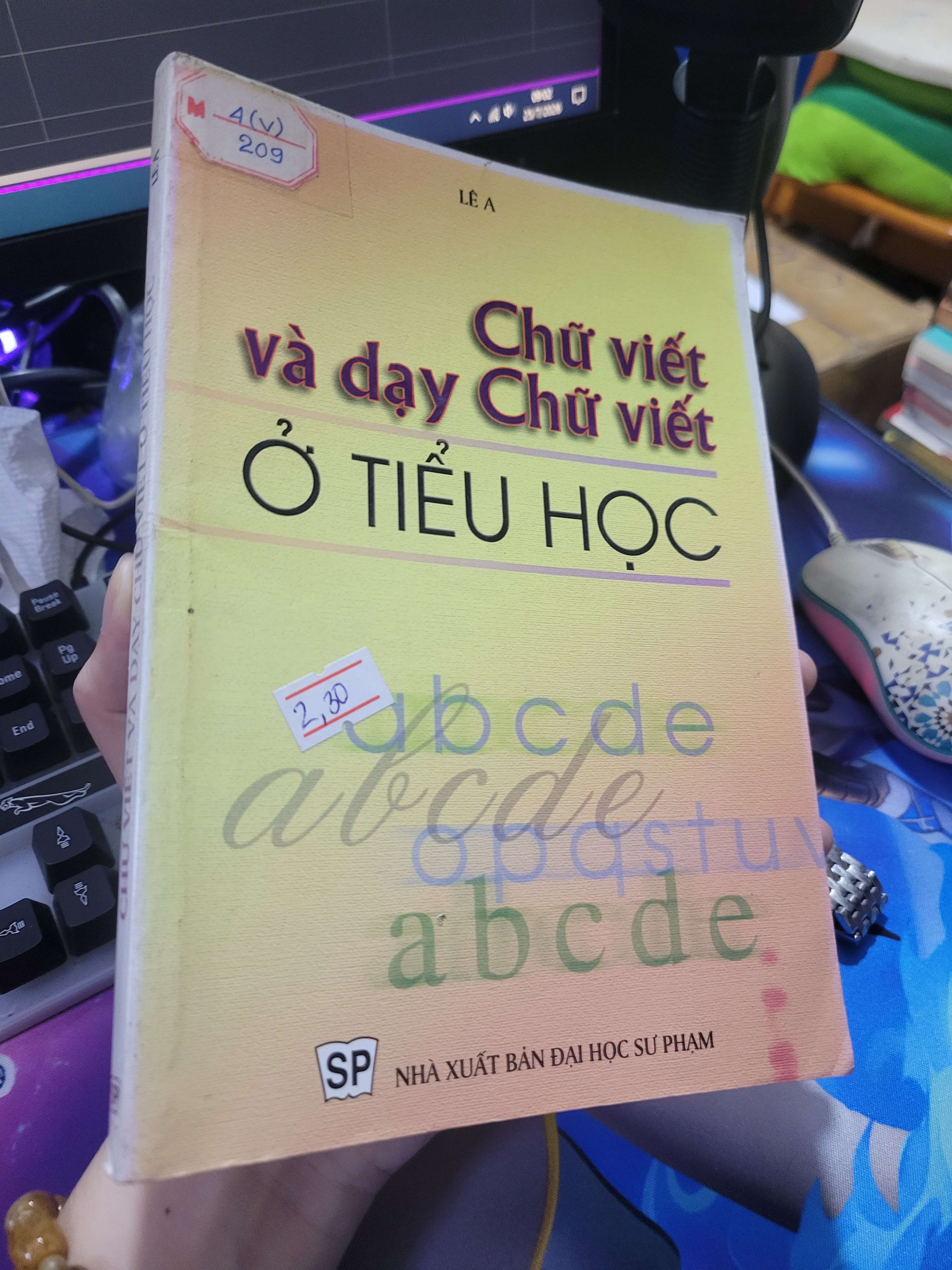 CHỮ VIẾT VÀ DẠY CHỮ VIẾT Ở TIỂU HỌC - LÊ A 2003 mới 90% bẩn bìa, ố nhẹ (Giáo trình đại học - cao đẳng) HCM