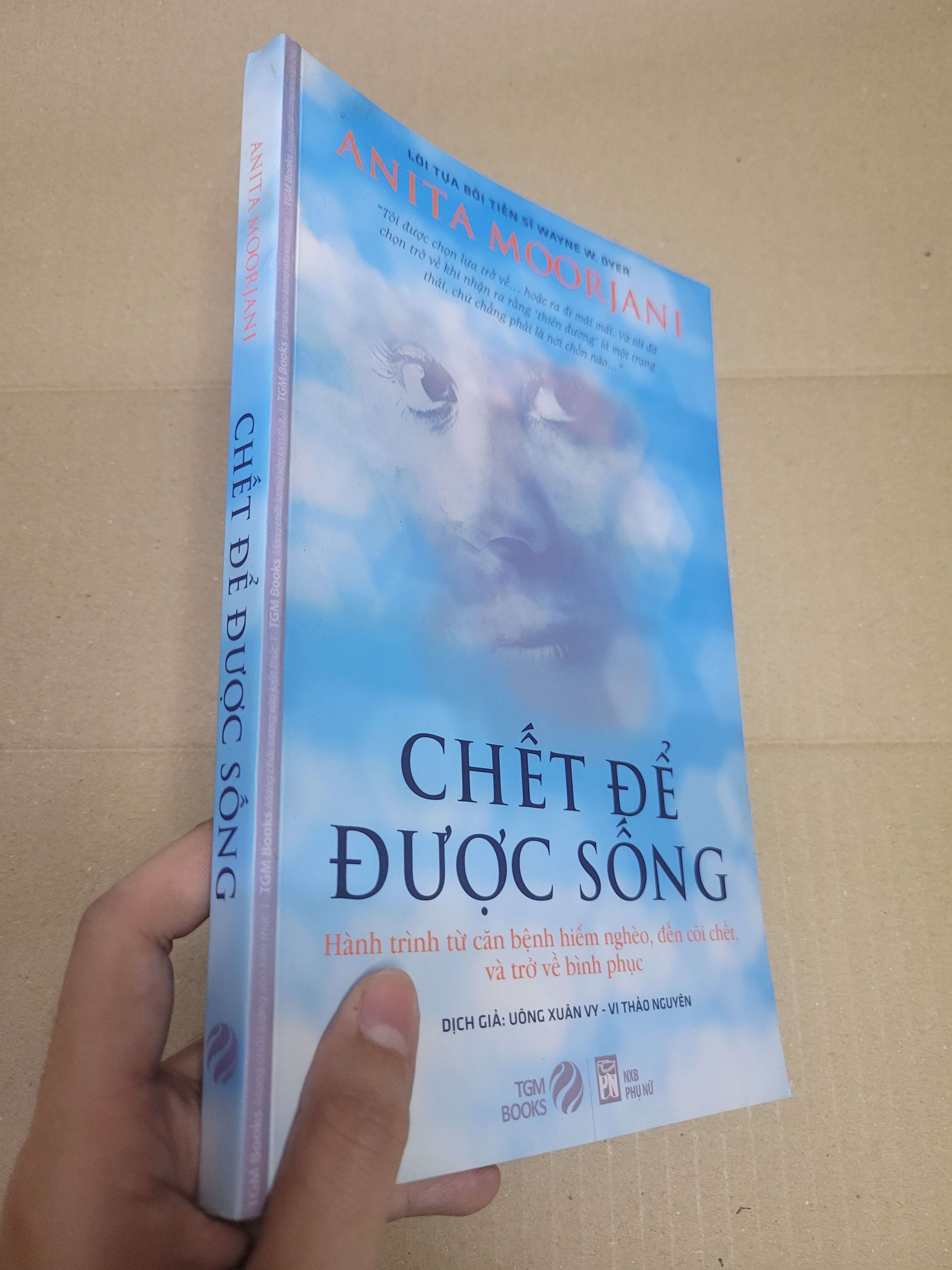 CHẾT ĐỂ ĐƯỢC SỐNG - Anita Moorjani 2015 mới 90% bẩn bìa nhẹ (Kỹ năng sống) HCM