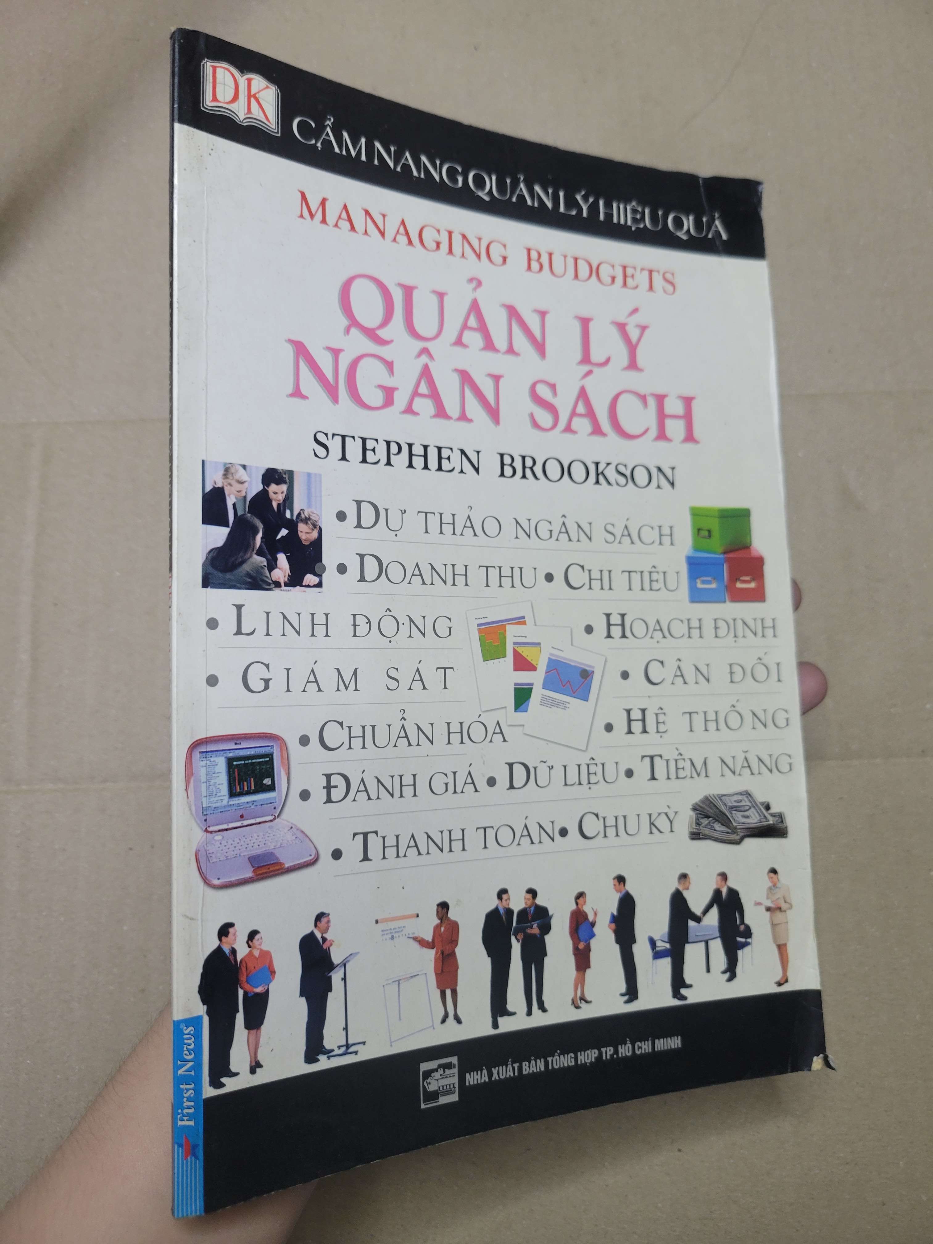 CẨM NANG QUẢN LÝ HIỆU QUẢ: QUẢN LÝ NGÂN SÁCH - STEPHEN BROOKSON 2005 mới 80% bẩn bìa, ố (Kinh doanh - Marketing) HCM