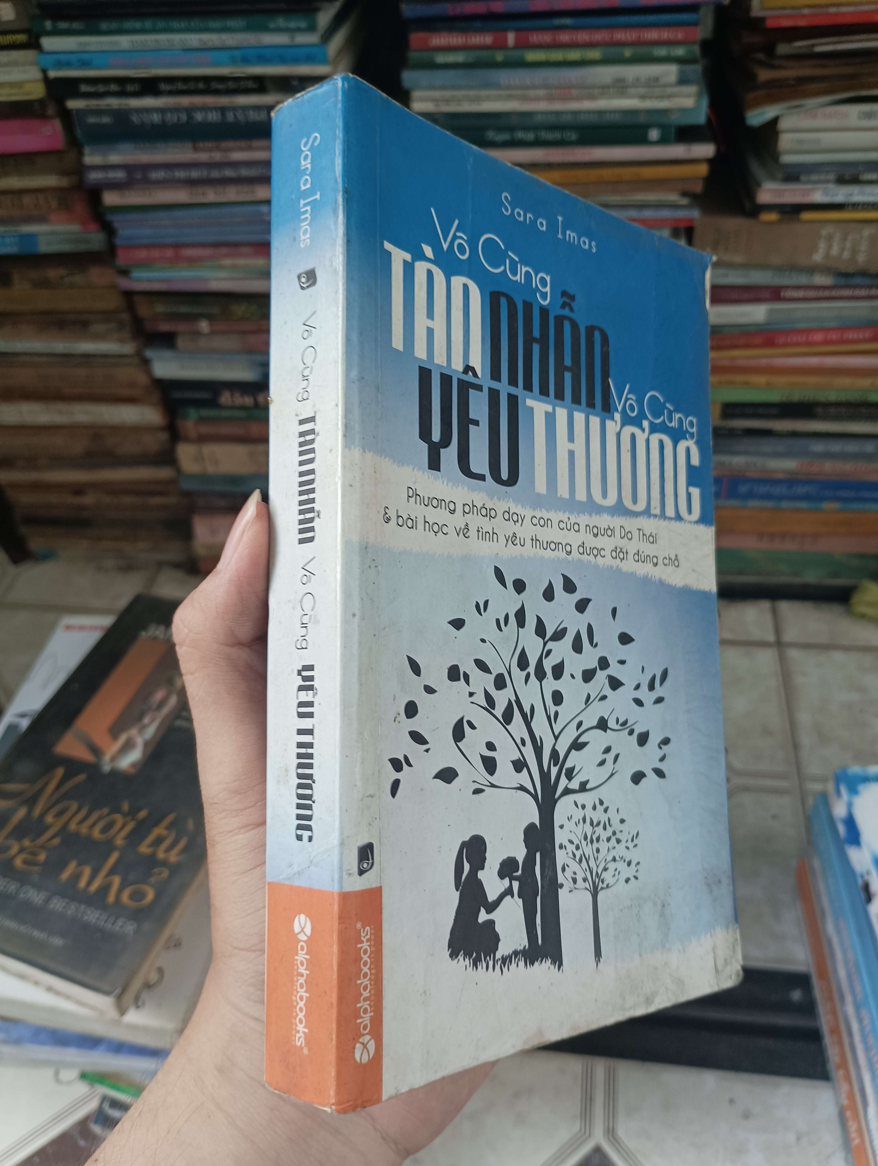 Vô Cùng Tàn Nhẫn Vô Cùng Yêu Thương - Sara Imas 2013 (Kỹ năng sống) BGB