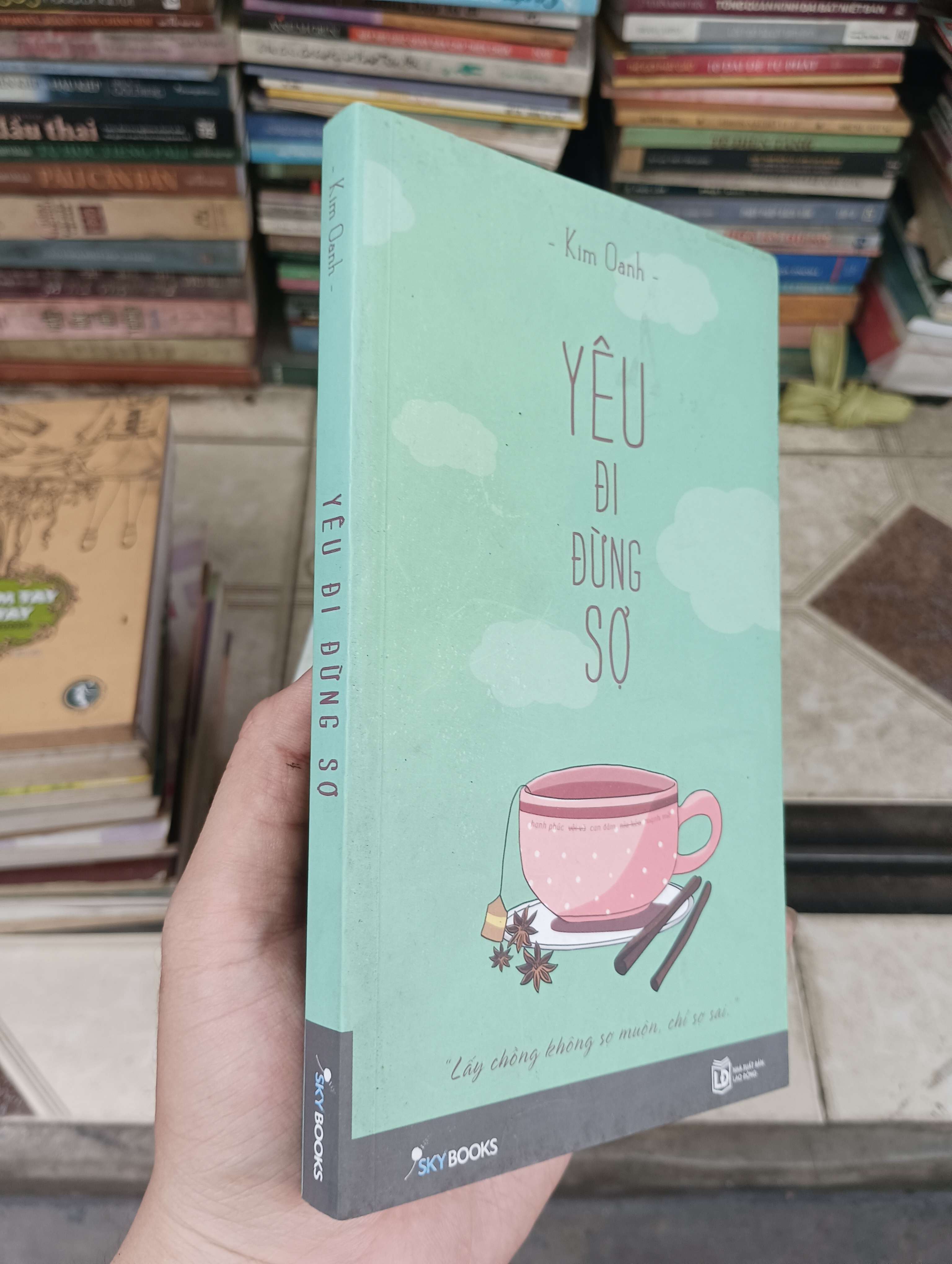 Yêu Đi Đừng Sợ - Kim Oanh 2017 (Tiểu Thuyết) BGB
