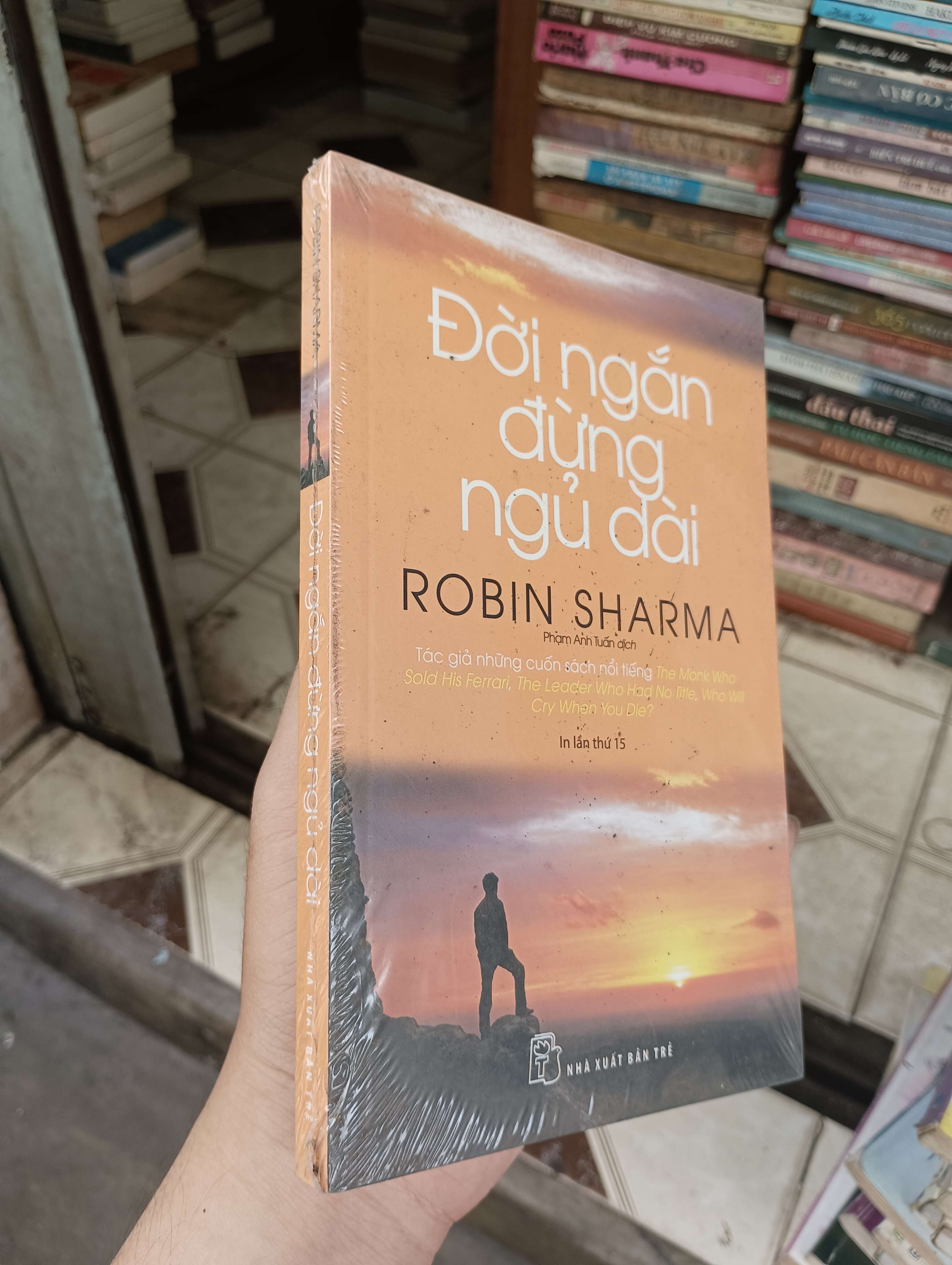 Đời ngắn đừng ngủ dài - Robin Sharma (Kỹ năng sống) BGB