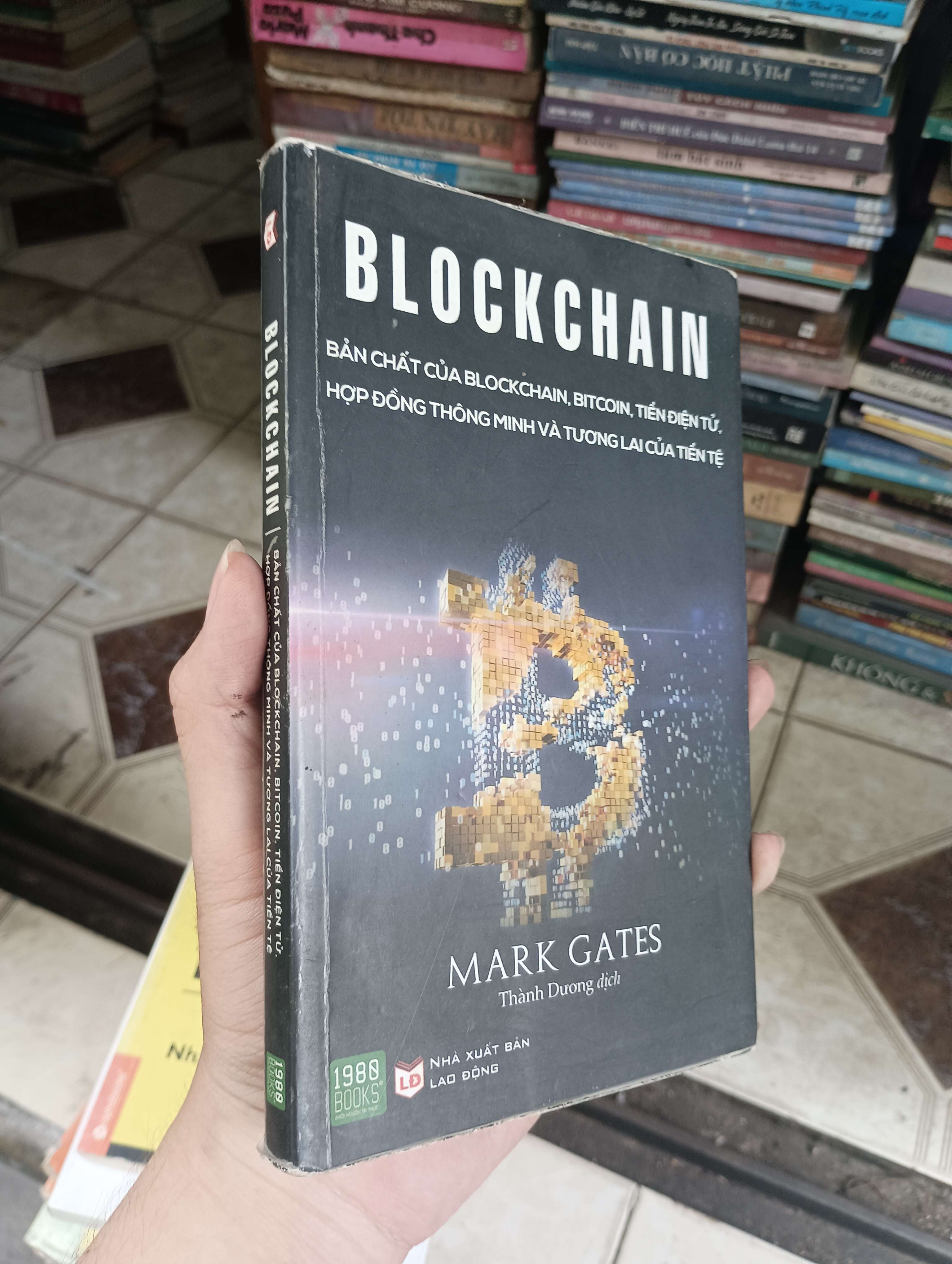 BLOCKCHAIN - BẢN CHẤT CỦA BLOCKCHAIN, BITCOIN, TIỀN ĐIỆN TỬ, HỢP ĐỒNG THÔNG MINH VÀ TƯƠNG LAI CỦA TIỀN TỆ - MARK GATES 2017 (Sách kinh tế - tài chính - chứng khoán) BGB