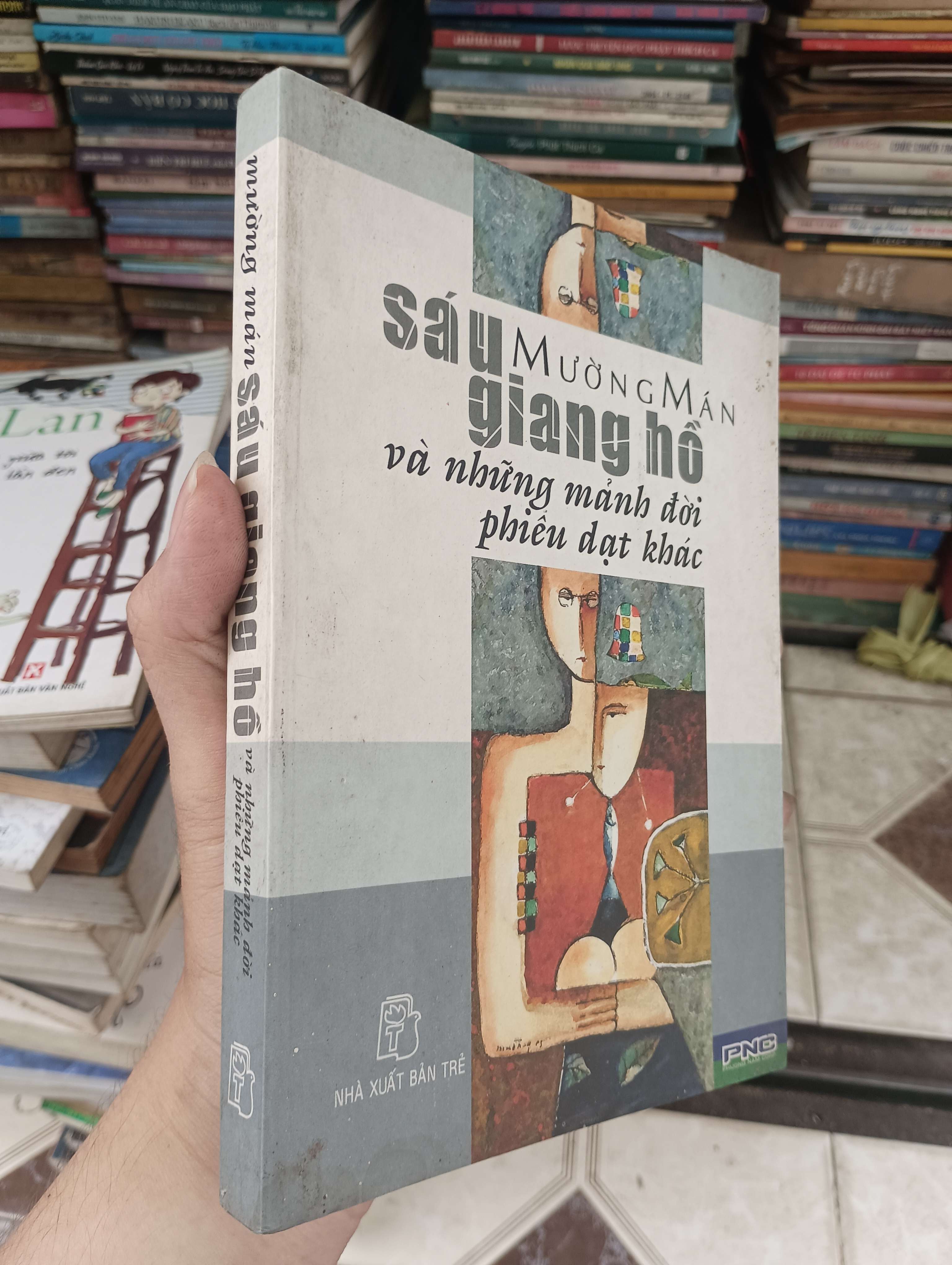 Sáu mường mán giang hồ và những mảnh đời phiêu dạt khác - Muồng Mán 2006 (Sách văn học) BGB