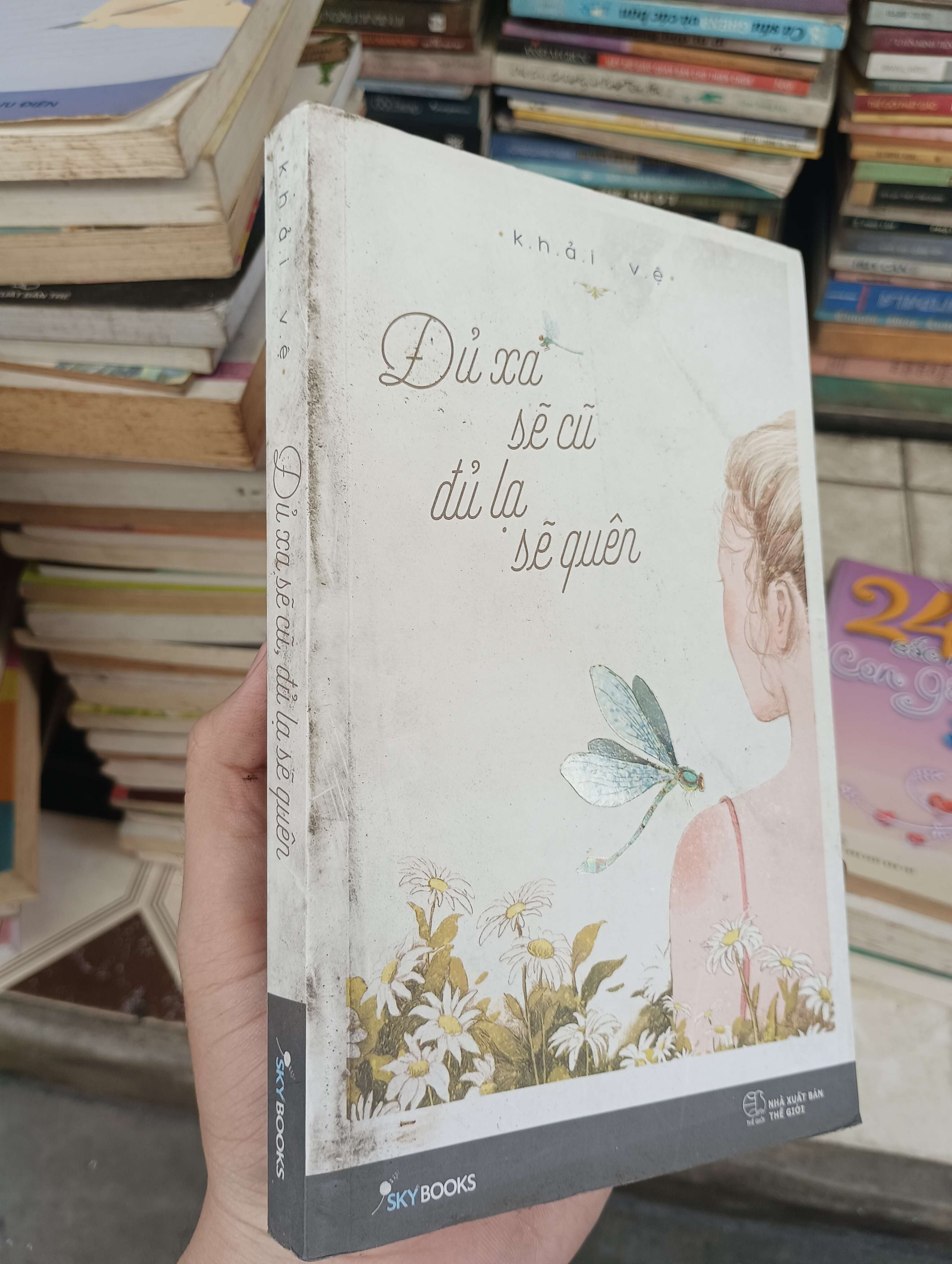 Đủ xa sẽ cũ, đủ lạ sẽ quên - Khải Vệ 2019 (Tiểu Thuyết) BGB