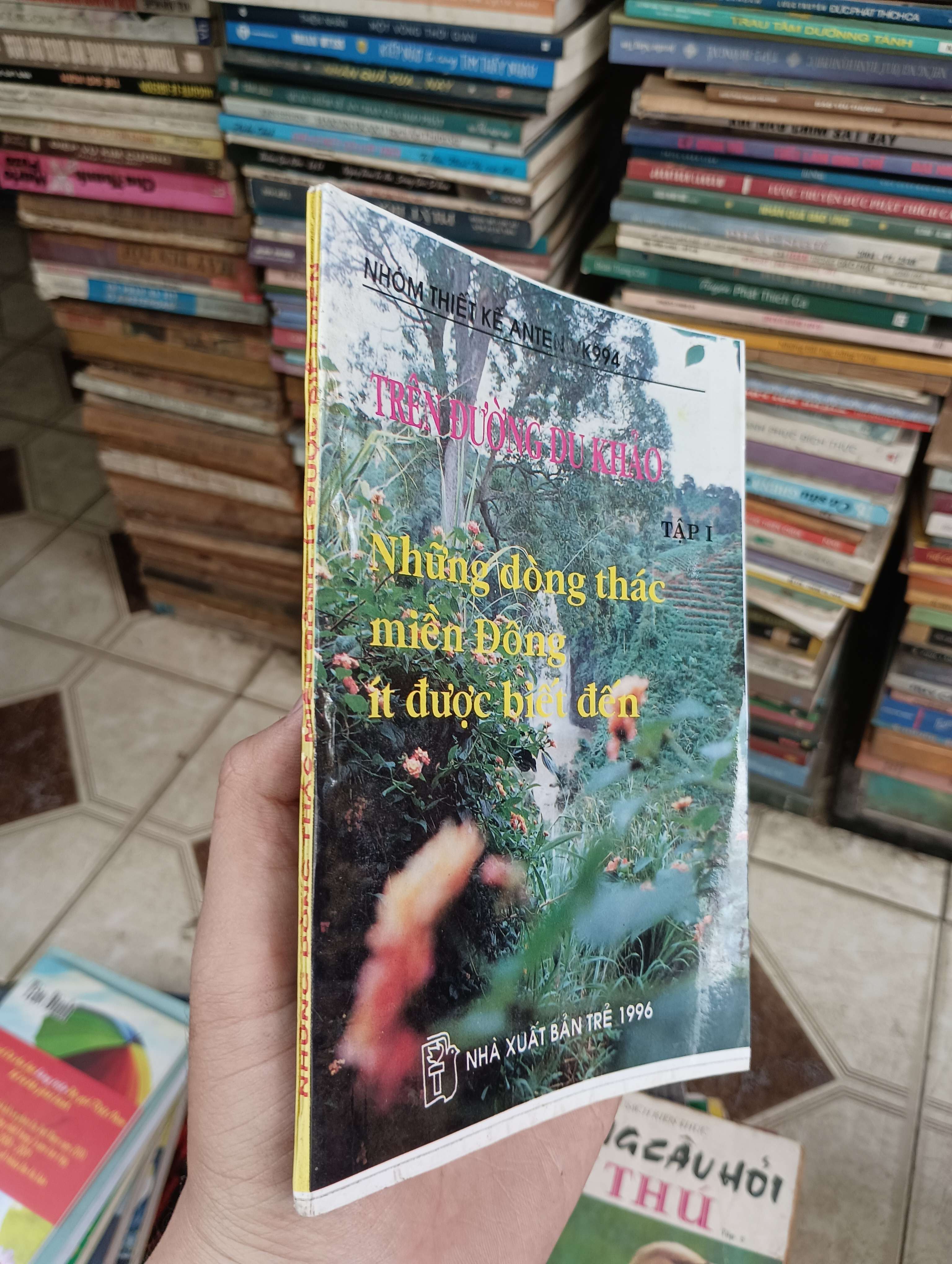 Trên Đường Du Khảo (Tập 1) - Những dòng thác miền Đông ít được biết đến - Nhóm Thiết Kế ANTE 1994 (Sách kiến thức tổng hợp) BGB