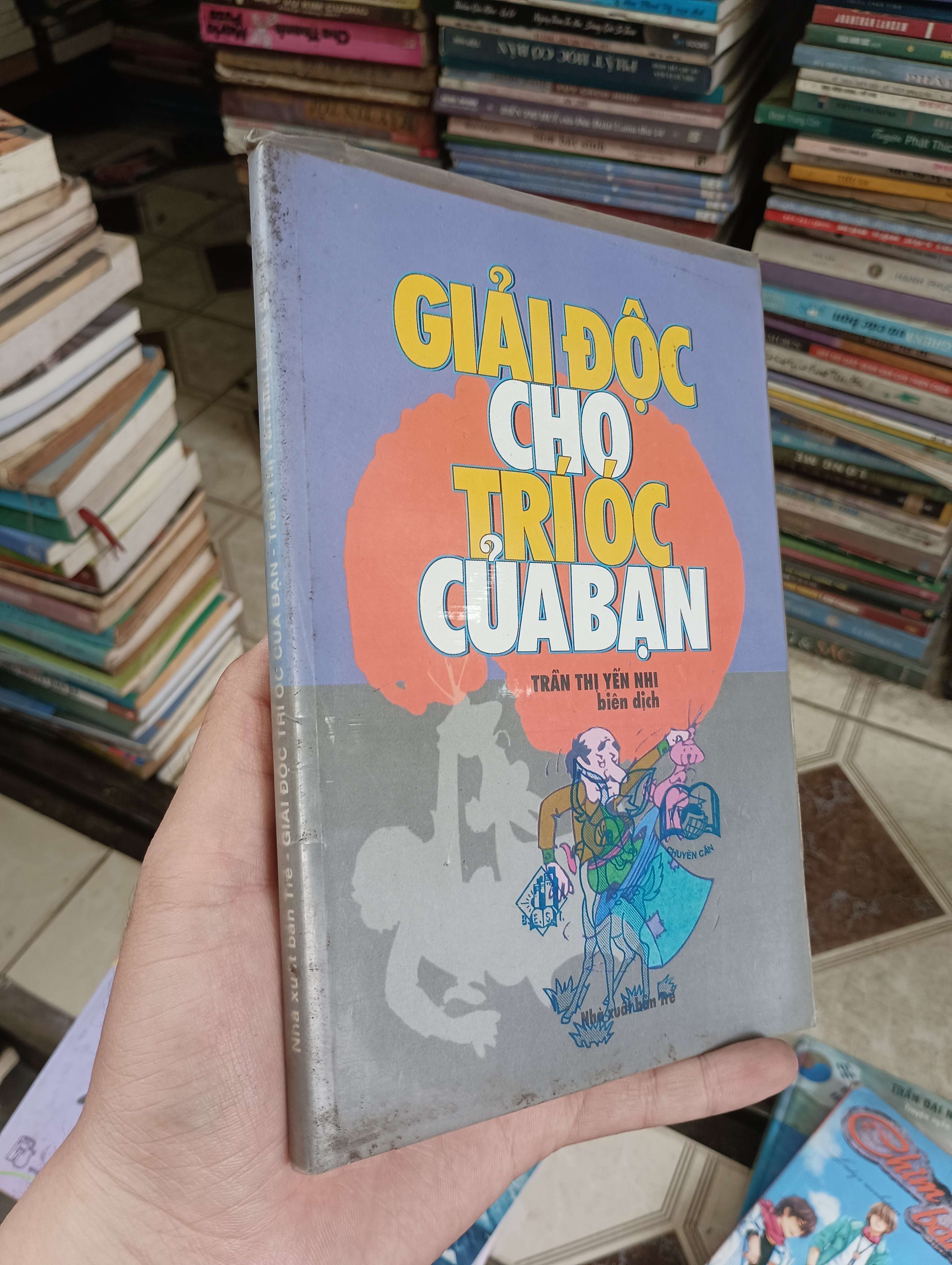 Giải độc cho trí óc của bạn - Trần Thị Yến Nhi 2000 (Kỹ năng sống) BGB
