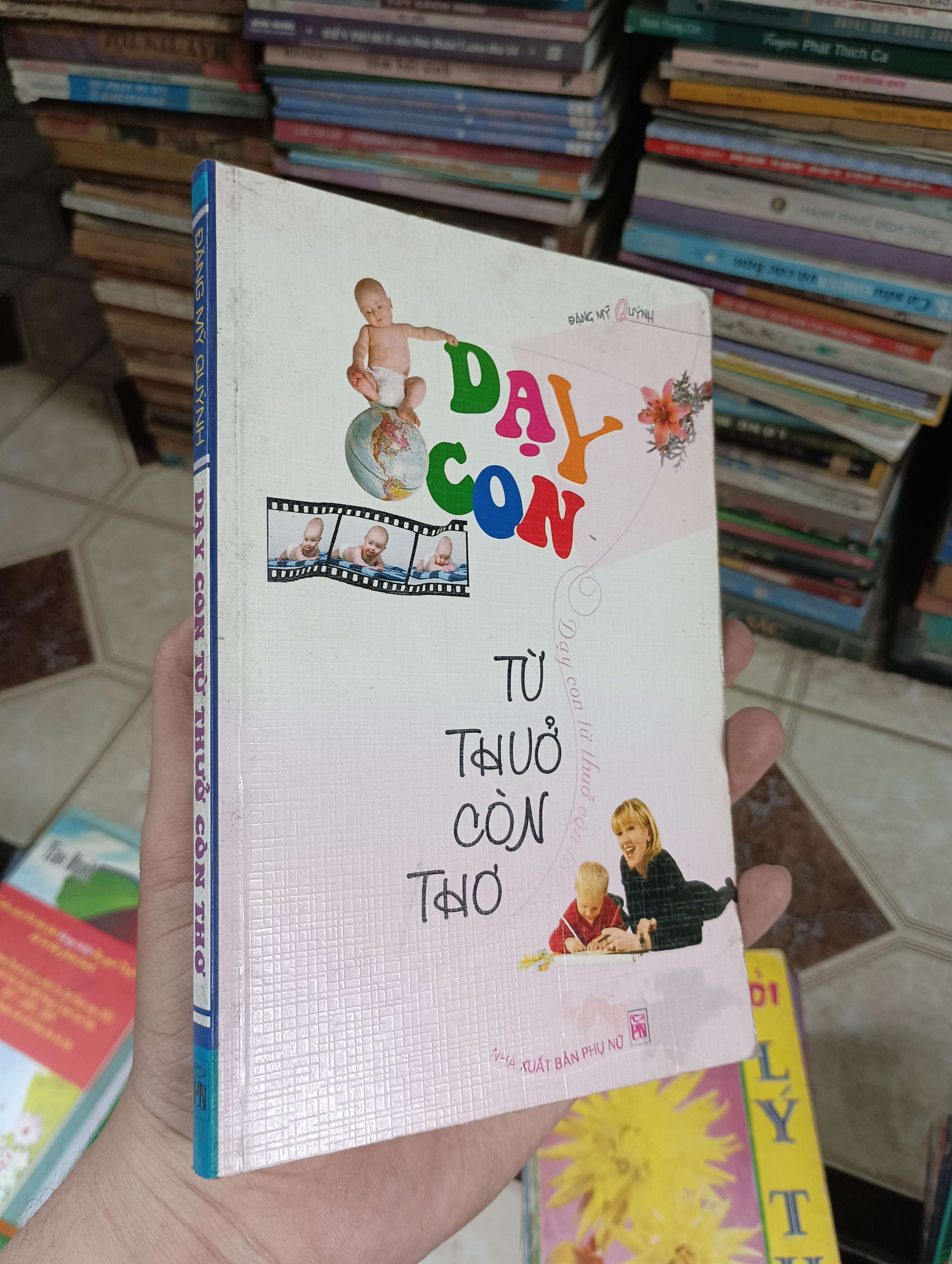 Dạy Con Từ Thuở Còn Thơ - Đặng Mỹ Quỳnh (Sách làm cha mẹ) BGB