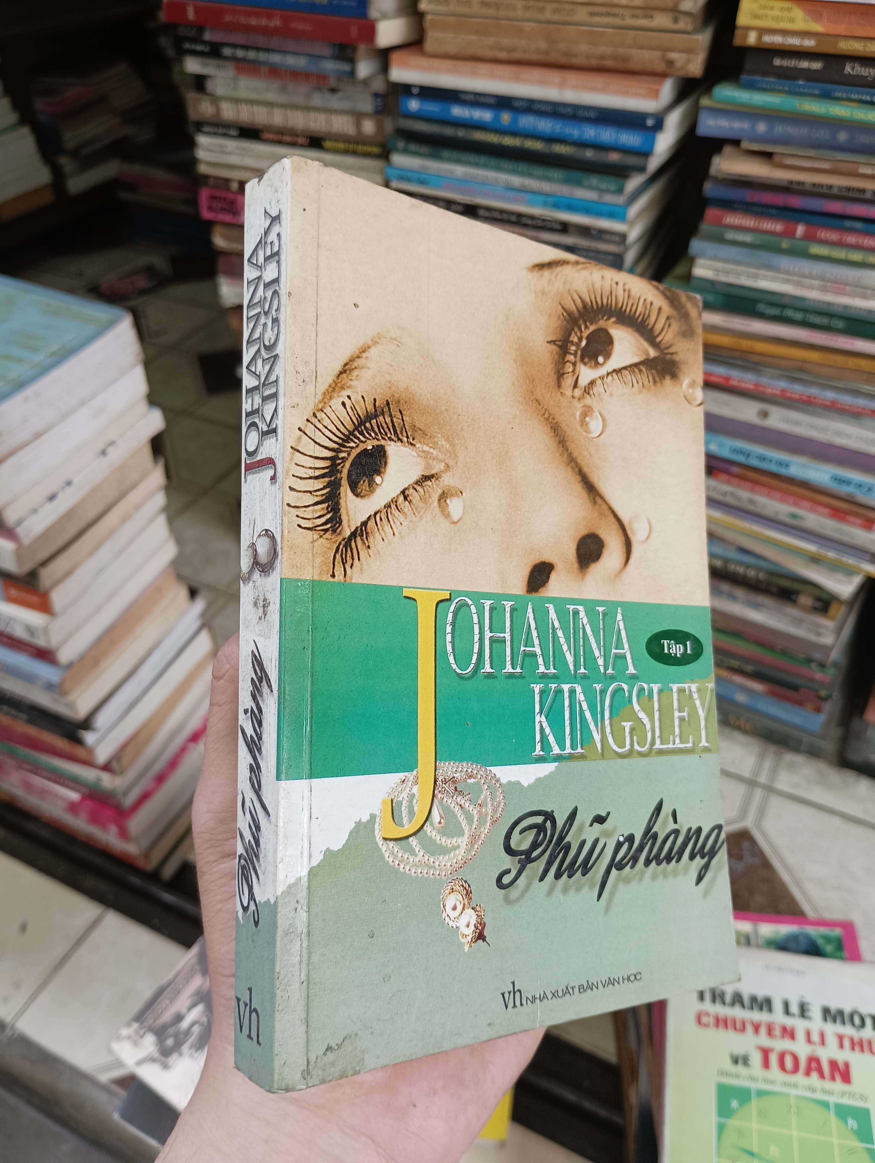Phũ phàng (Johanna Kingsley - Tập 1) 2003 (Tiểu Thuyết) BGB