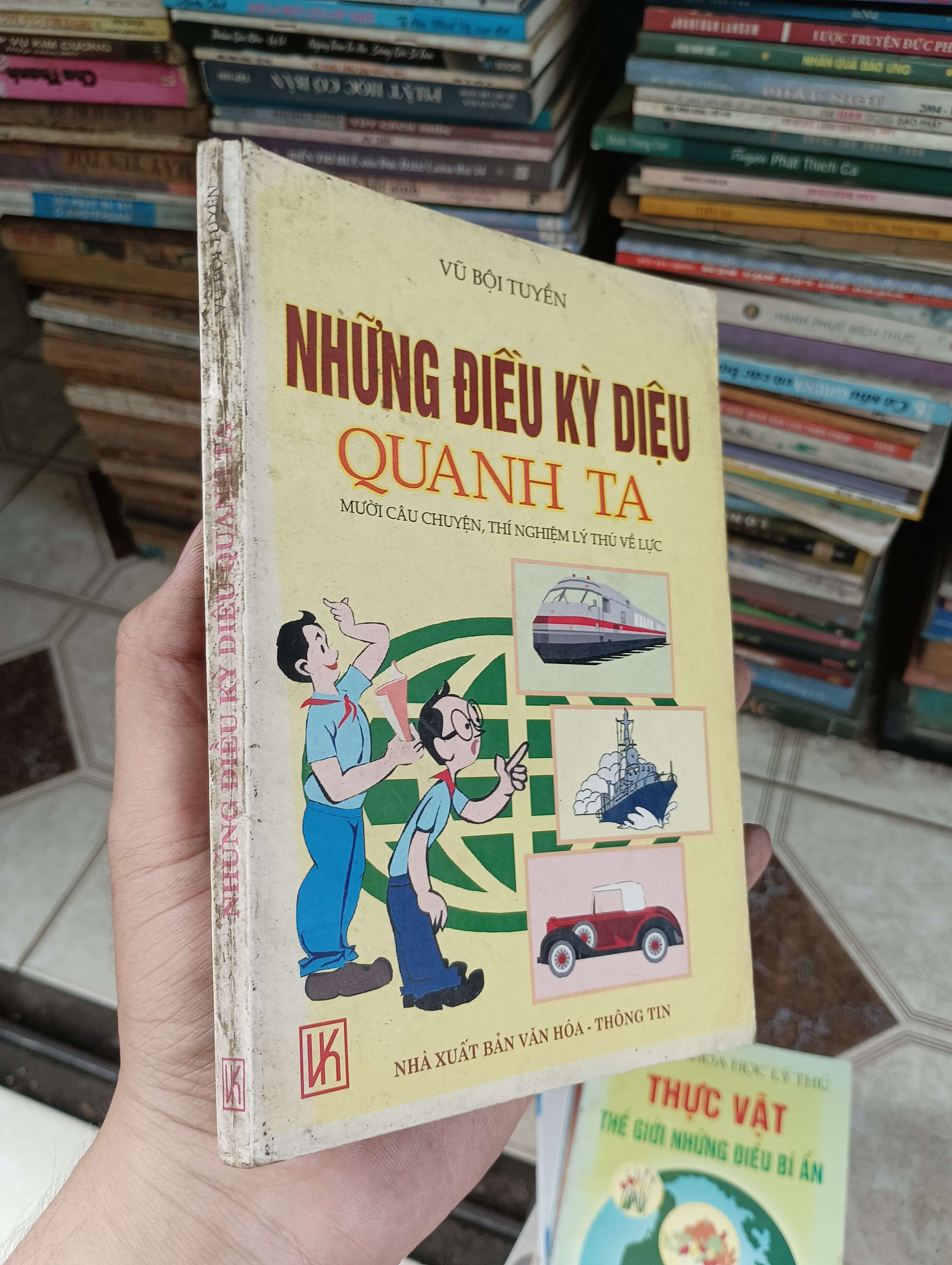 Những điều kỳ diệu quanh ta: Mười câu chuyện, thí nghiệm lý thú về lực - Vũ Bội Tuyền (Sách thiếu nhi) BGB
