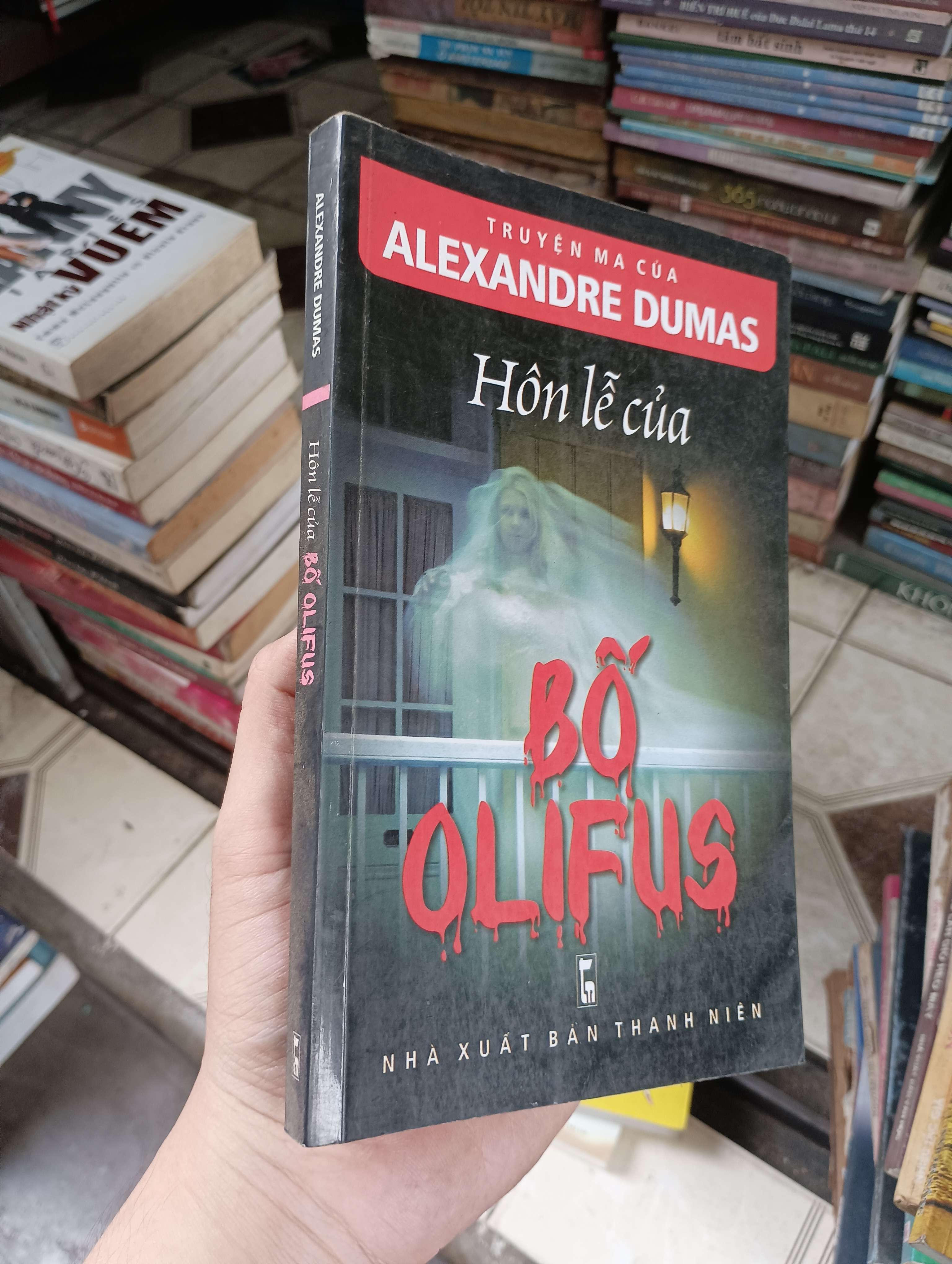 Hôn lễ của BỐ OLIFUS - Alexandre Dumas 2010 (Tiểu Thuyết) BGB