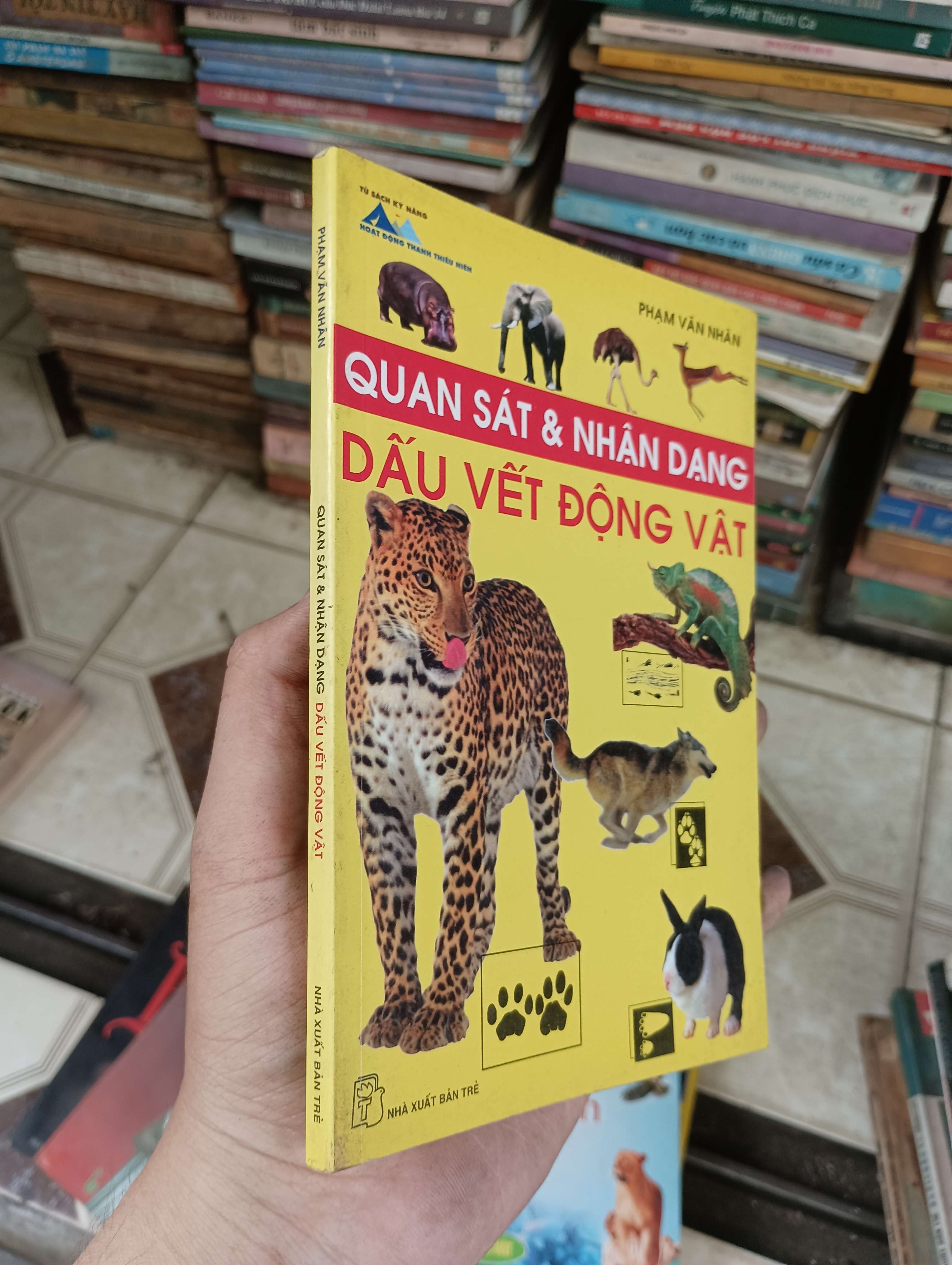 QUAN SÁT & NHẬN DẠNG DẤU VẾT ĐỘNG VẬT - PHẠM VĂN NHÂN (Sách kiến thức tổng hợp) BGB