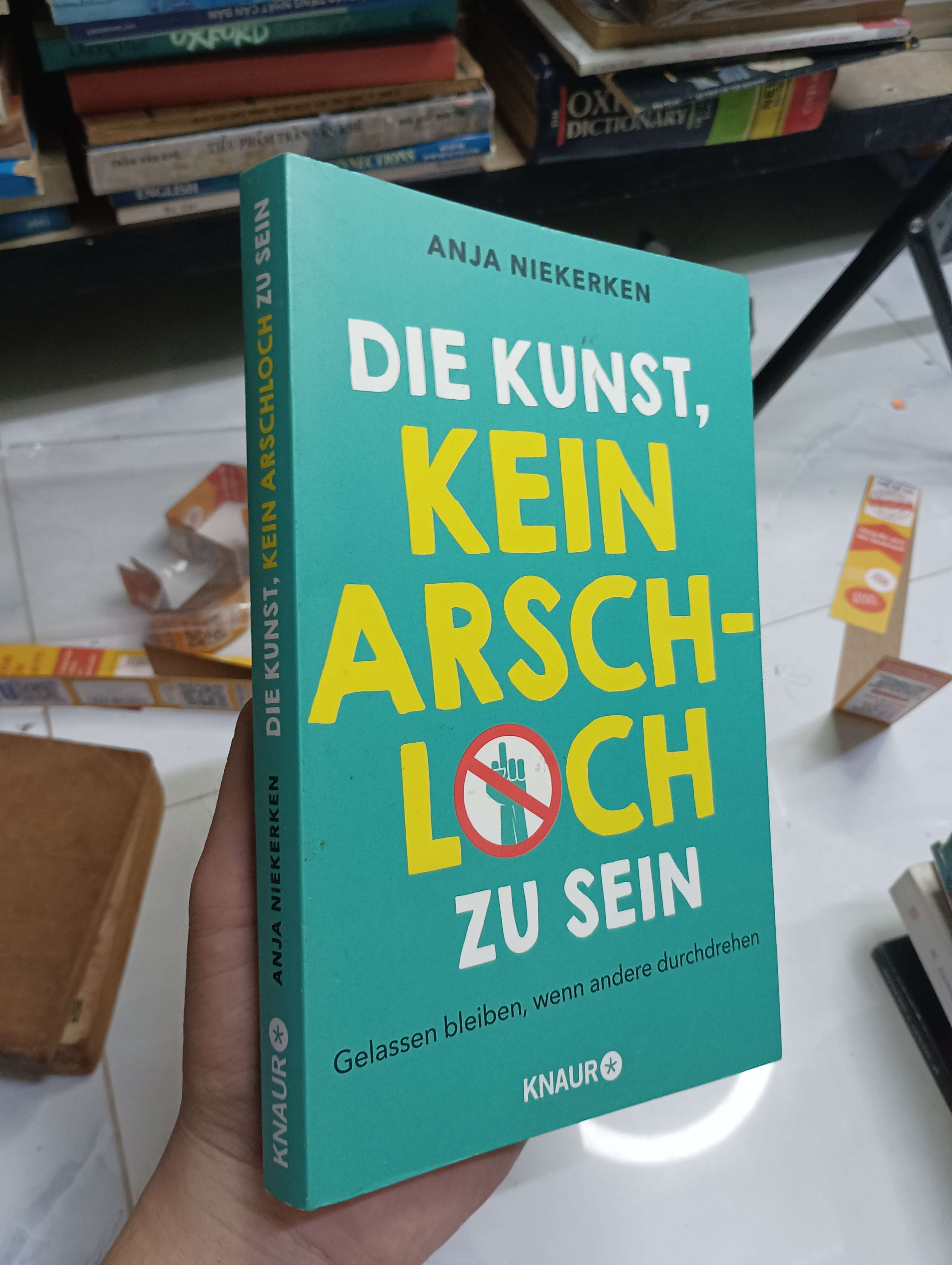 DIE KUNST, KEIN ARSCHLOCH ZU SEIN - ANJA NIEKERKEN 0.8 (Kỹ năng sống) HCM
