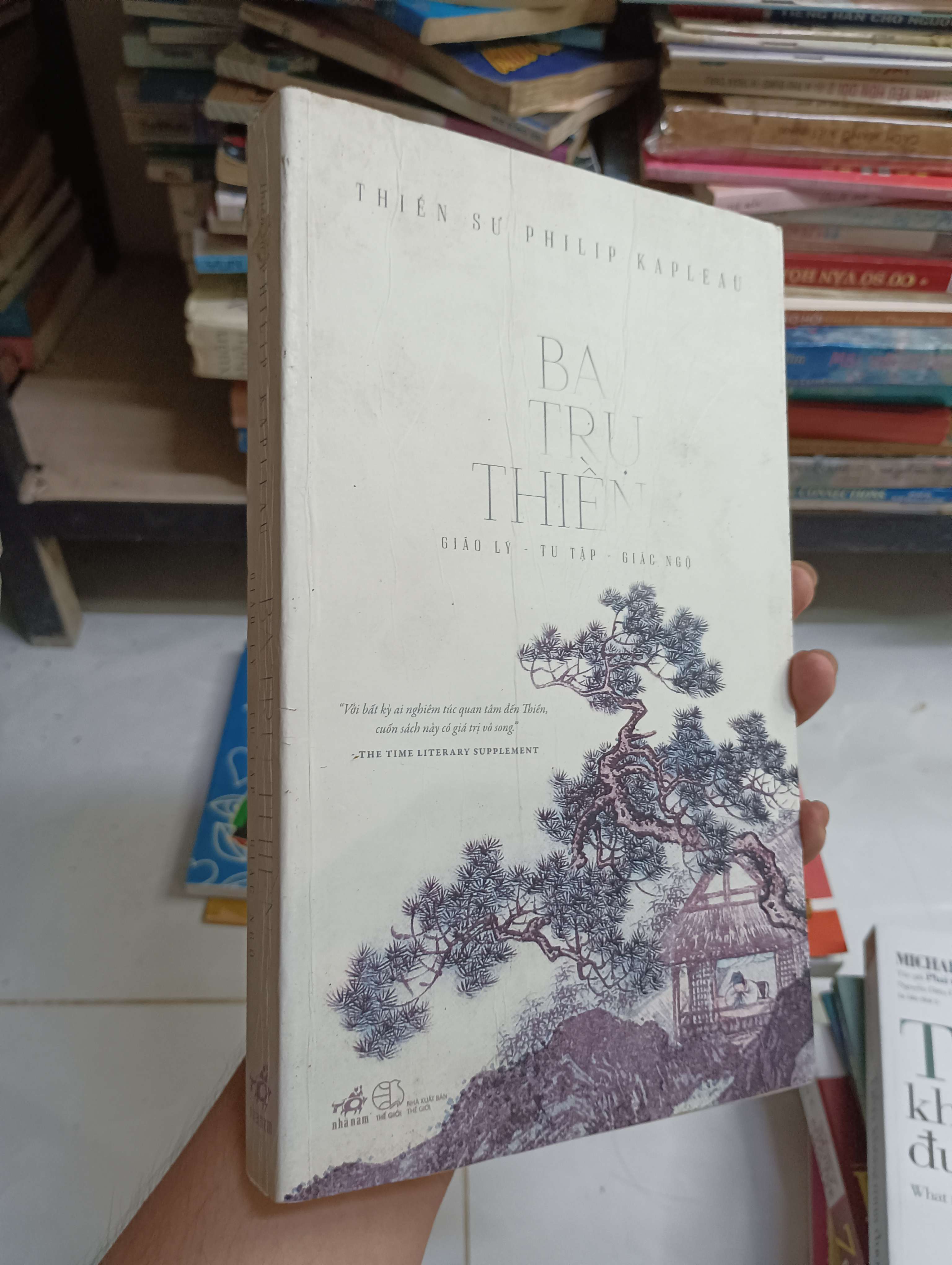 Ba trụ thiền: Giáo lý - Tu tập - Giác ngộ (Thiền sư Philip Kapleau) 2016 80% (Sách tôn giáo - tâm linh) HCM