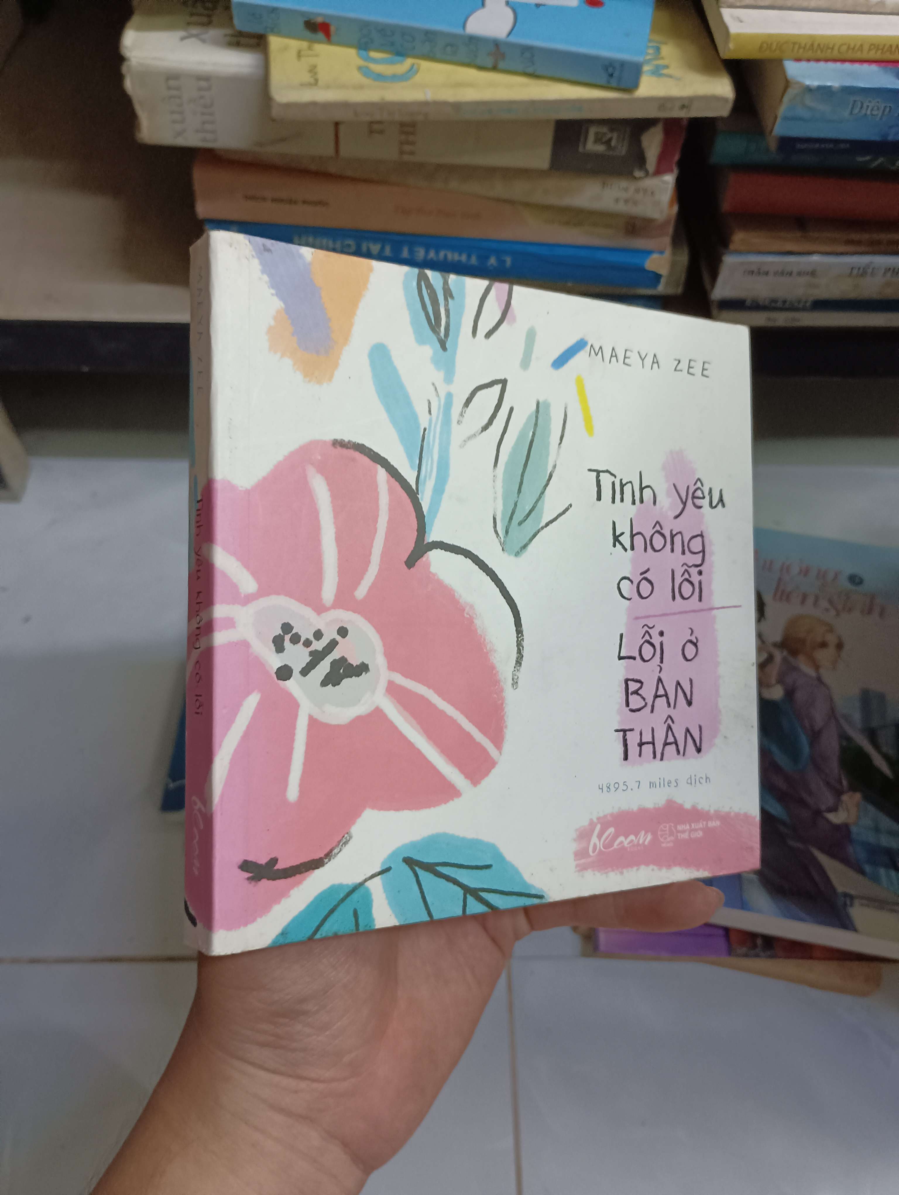 Tình Yêu Không Có Lỗi, Lỗi Ở Bản Thân - Maeya Zee 2017 80% (Sách tâm lý học - giới tính) HCM