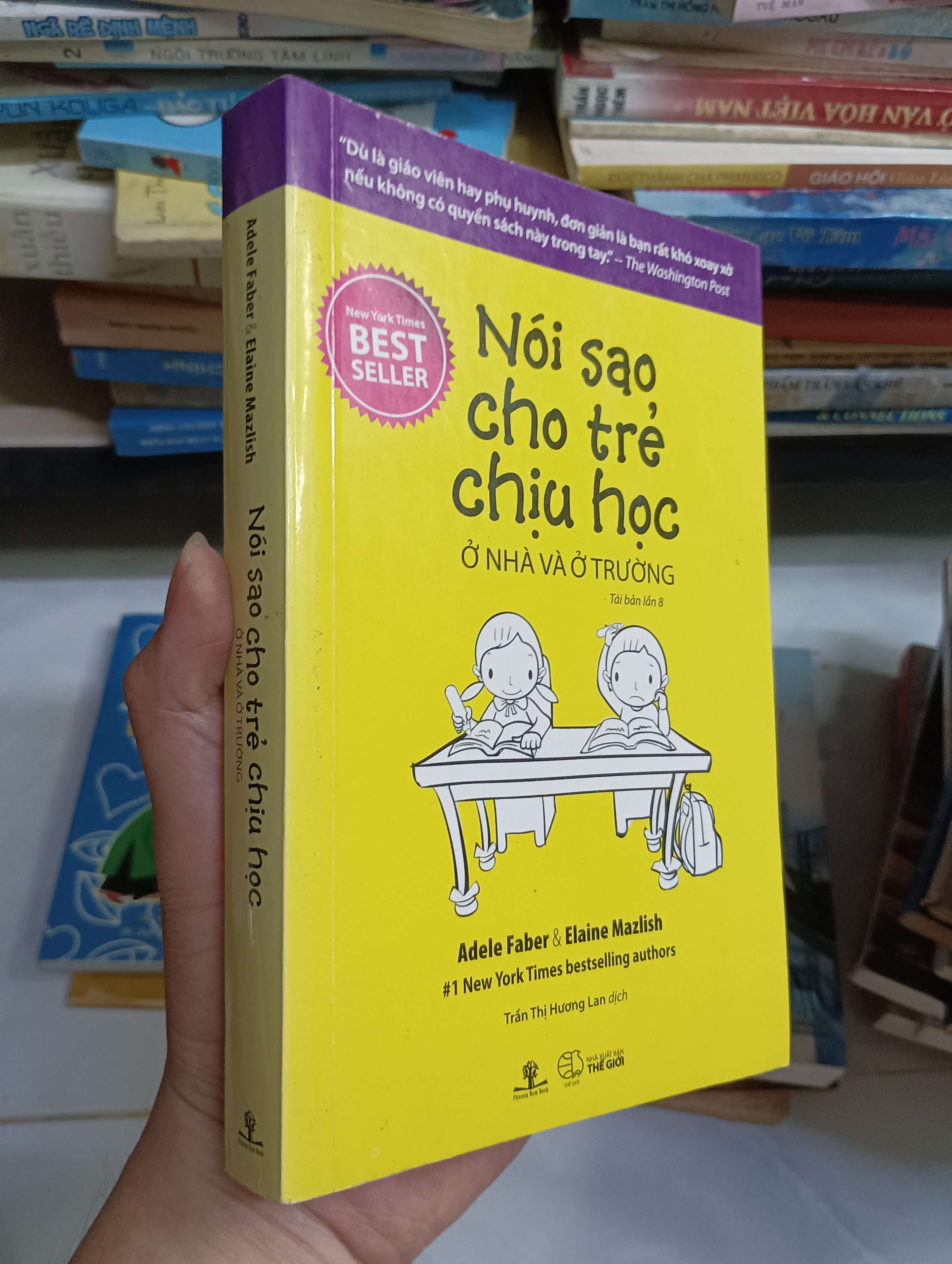 Nói Sao Cho Trẻ Chịu Học Ở Nhà Và Ở Trường - Adele Faber & Elaine Mazlish 2017 80% (Sách làm cha mẹ) HCM