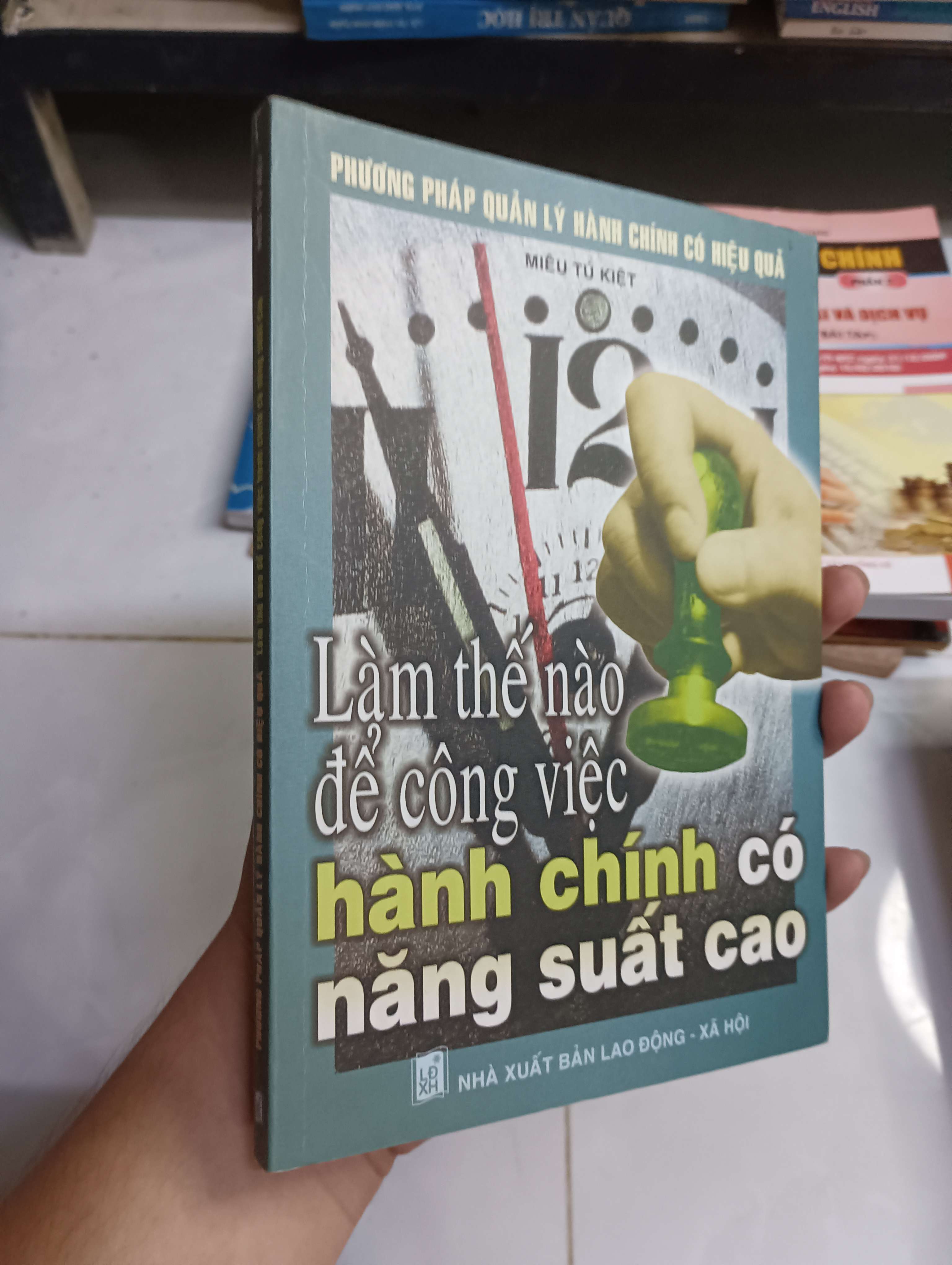 Làm thế nào để công việc hành chính có năng suất cao - Miêu Tú Kiệt 2004 80% (Kinh doanh - Marketing) HCM