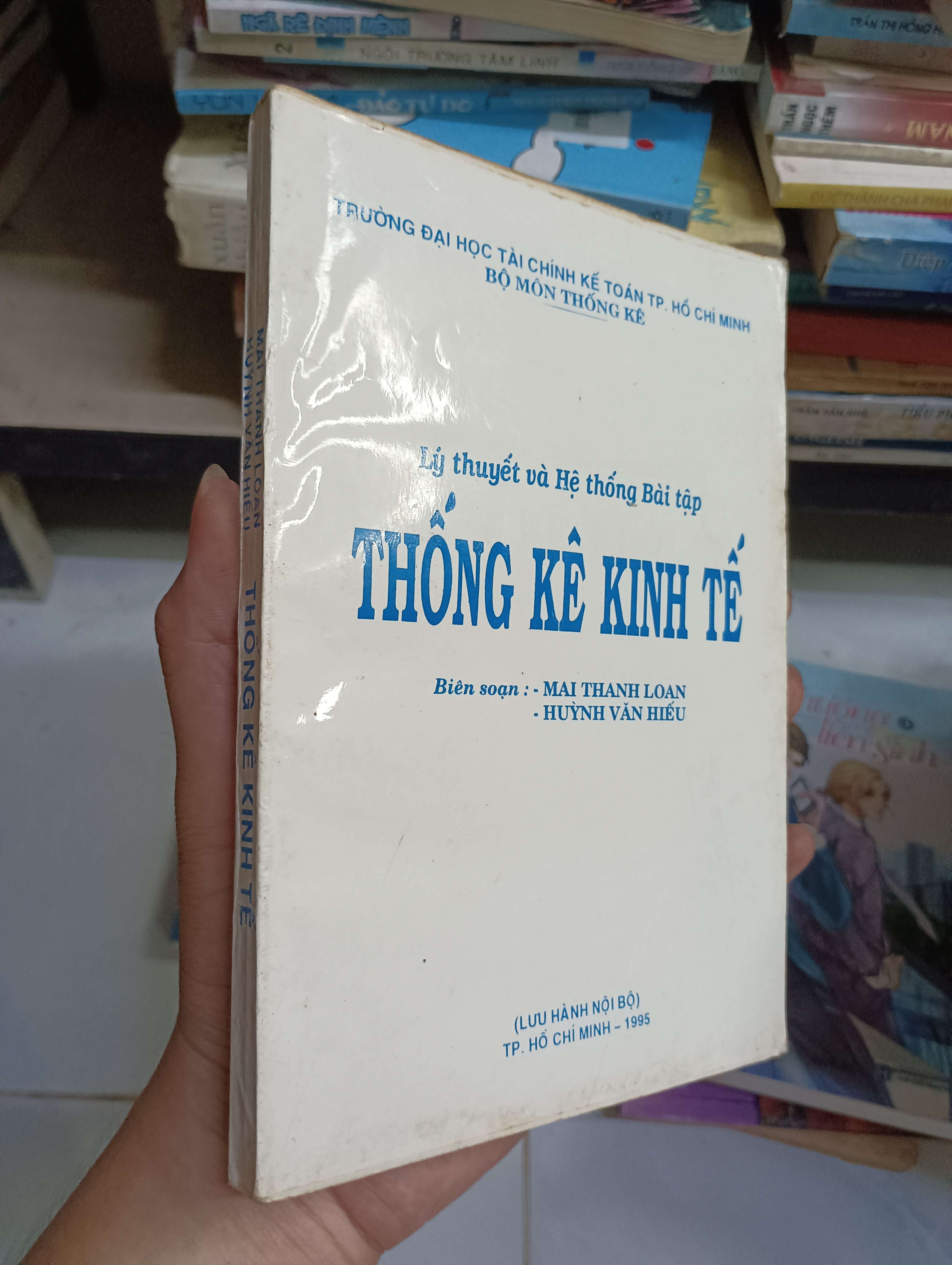 Lý Thuyết Và Hệ Thống Bài Tập Thống Kê Kinh Tế - Mai Thanh Loan & Huỳnh Văn Hiếu 1995 80% ố (Sách giáo khoa - giáo trình) HCM