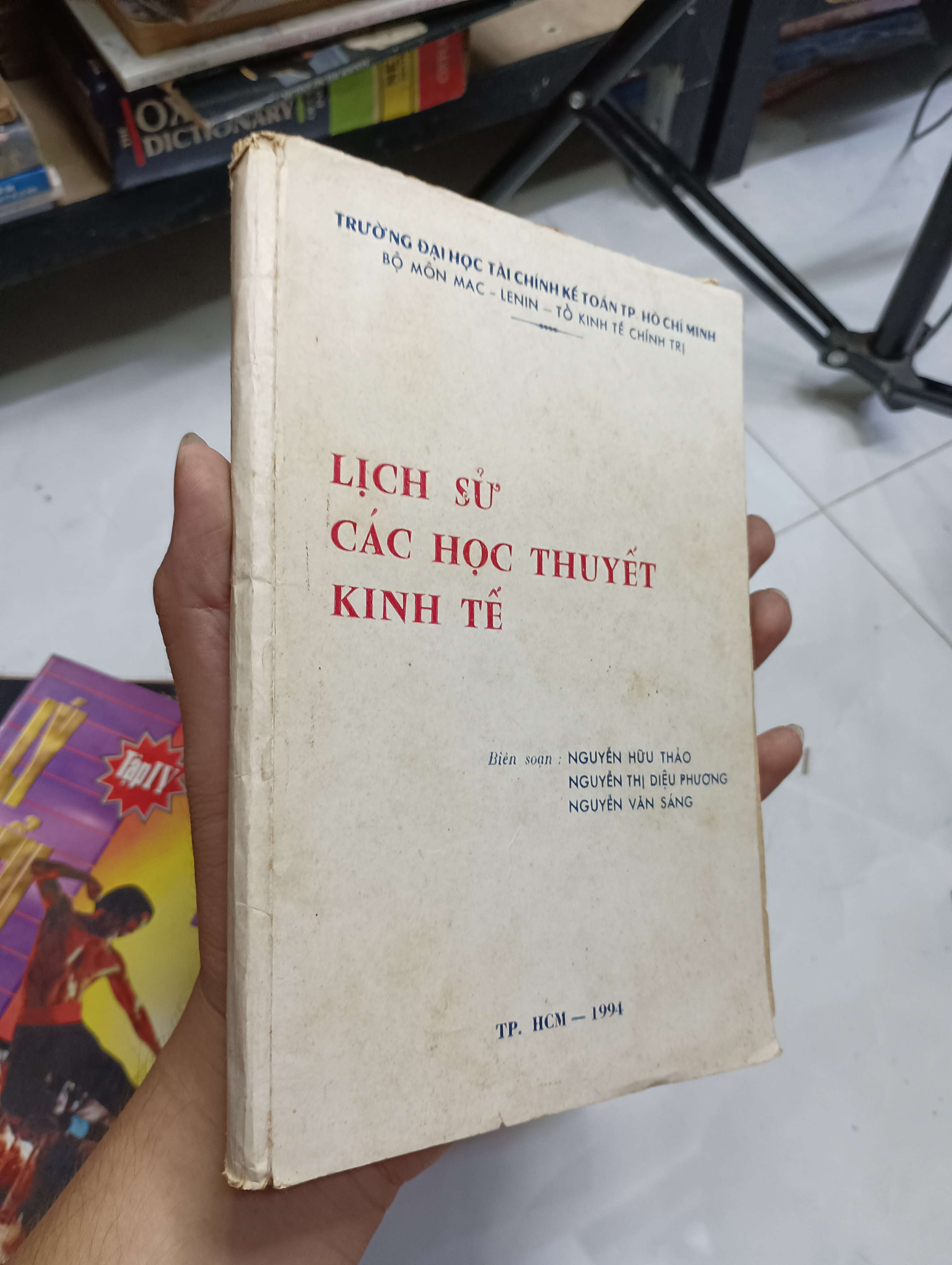 Lịch Sử Các Học Thuyết Kinh Tế - Nguyễn Hữu Thảo, Nguyễn Thị Diệu Phương & Nguyễn Văn Sáng 1994 70% ố gáy bung có viết (Sách giáo khoa - giáo trình) HCM