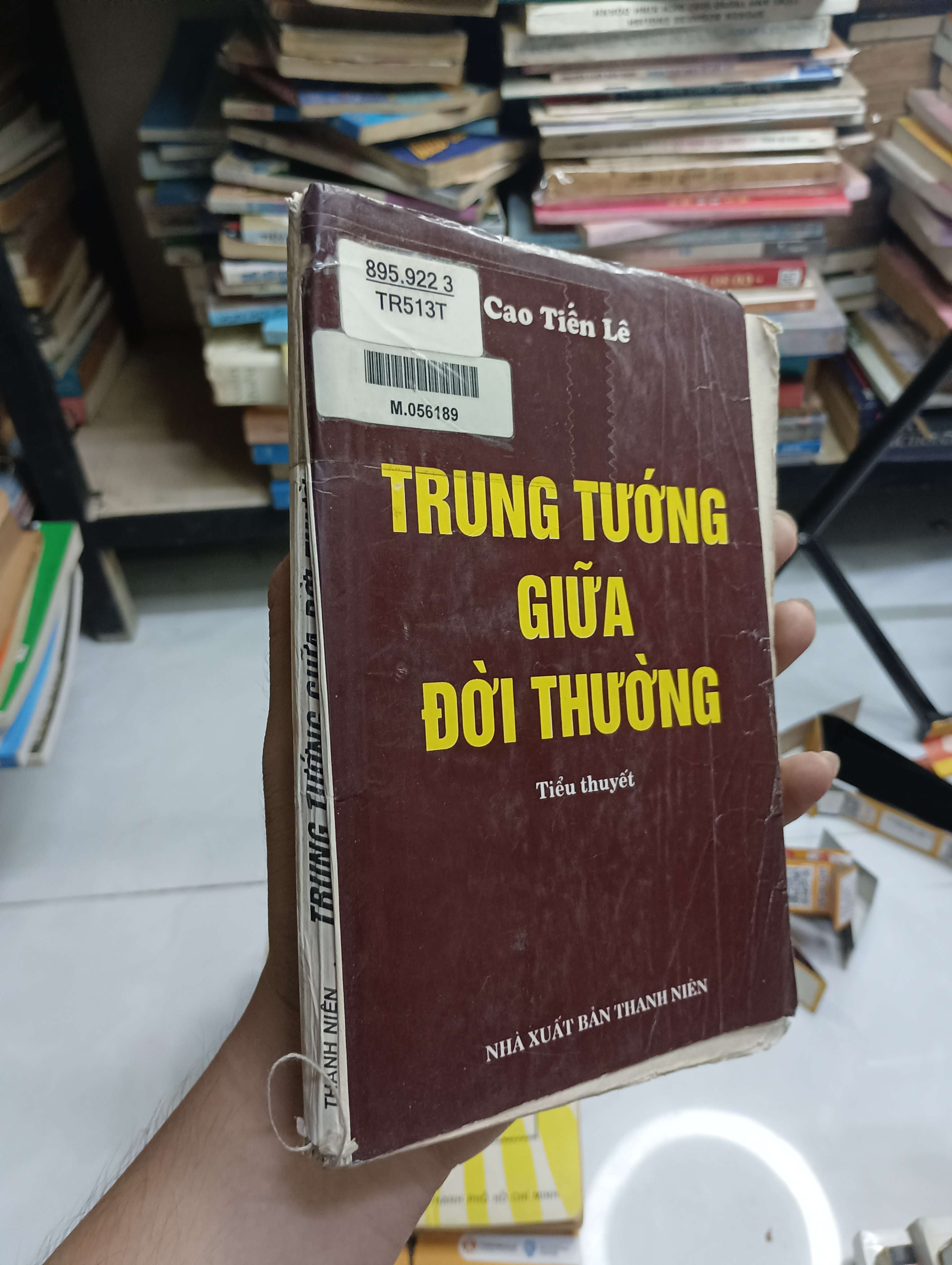 TRUNG TƯỚNG GIỮA ĐỜI THƯỜNG - Cao Tiến Lê 1996 80% bung gáy (Tiểu Thuyết) HCM