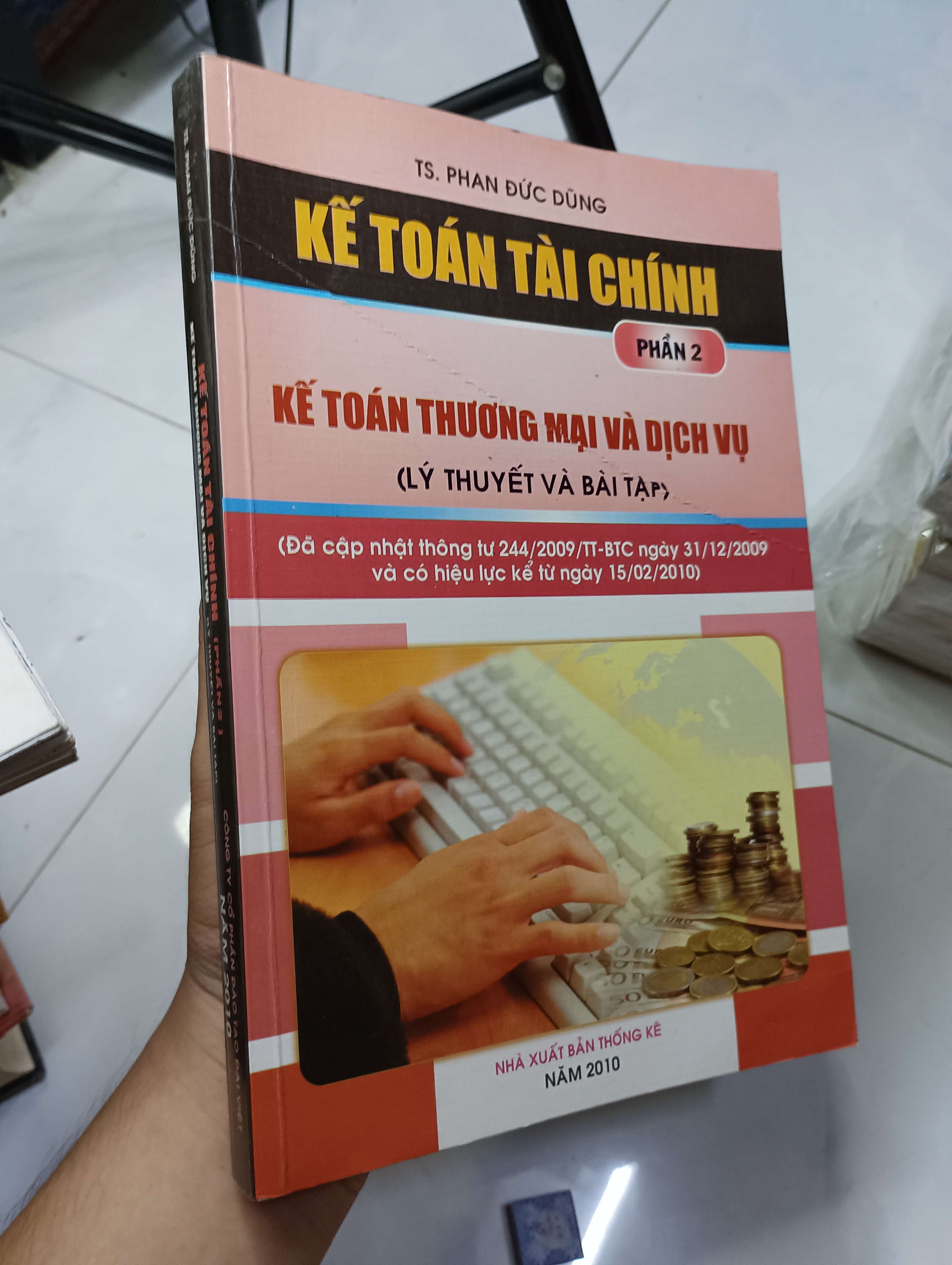 KẾ TOÁN TÀI CHÍNH PHẦN 2 KẾ TOÁN THƯƠNG MẠI VÀ DỊCH VỤ (LÝ THUYẾT VÀ BÀI TẬP) - TS. PHAN ĐỨC DŨNG 2010 80% (Sách kinh tế - tài chính - chứng khoán) HCM