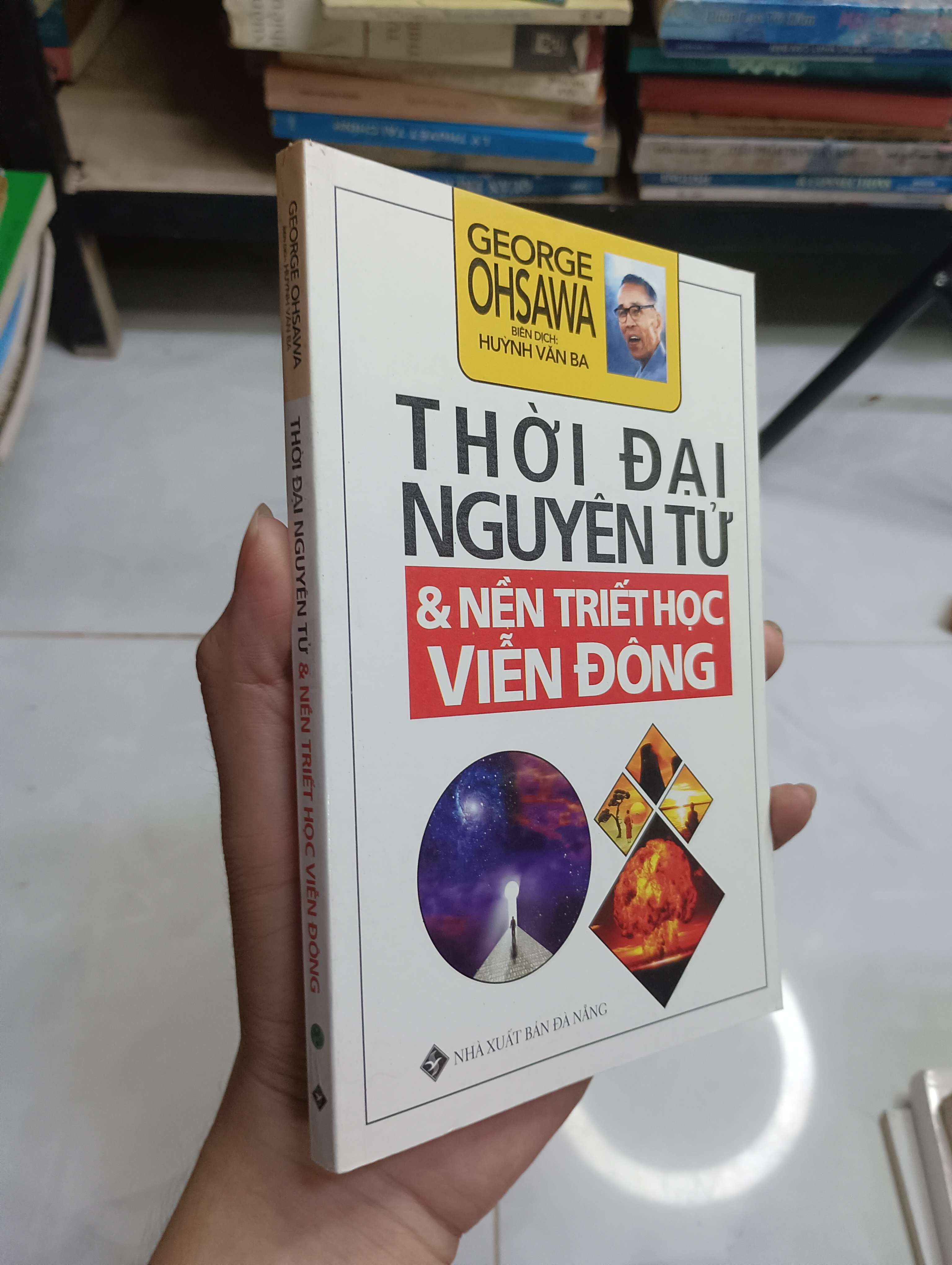 THỜI ĐẠI NGUYÊN TỬ & NỀN TRIẾT HỌC VIỄN ĐÔNG - GEORGE OHSAWA 2016 80% (Triết học phương đông) HCM